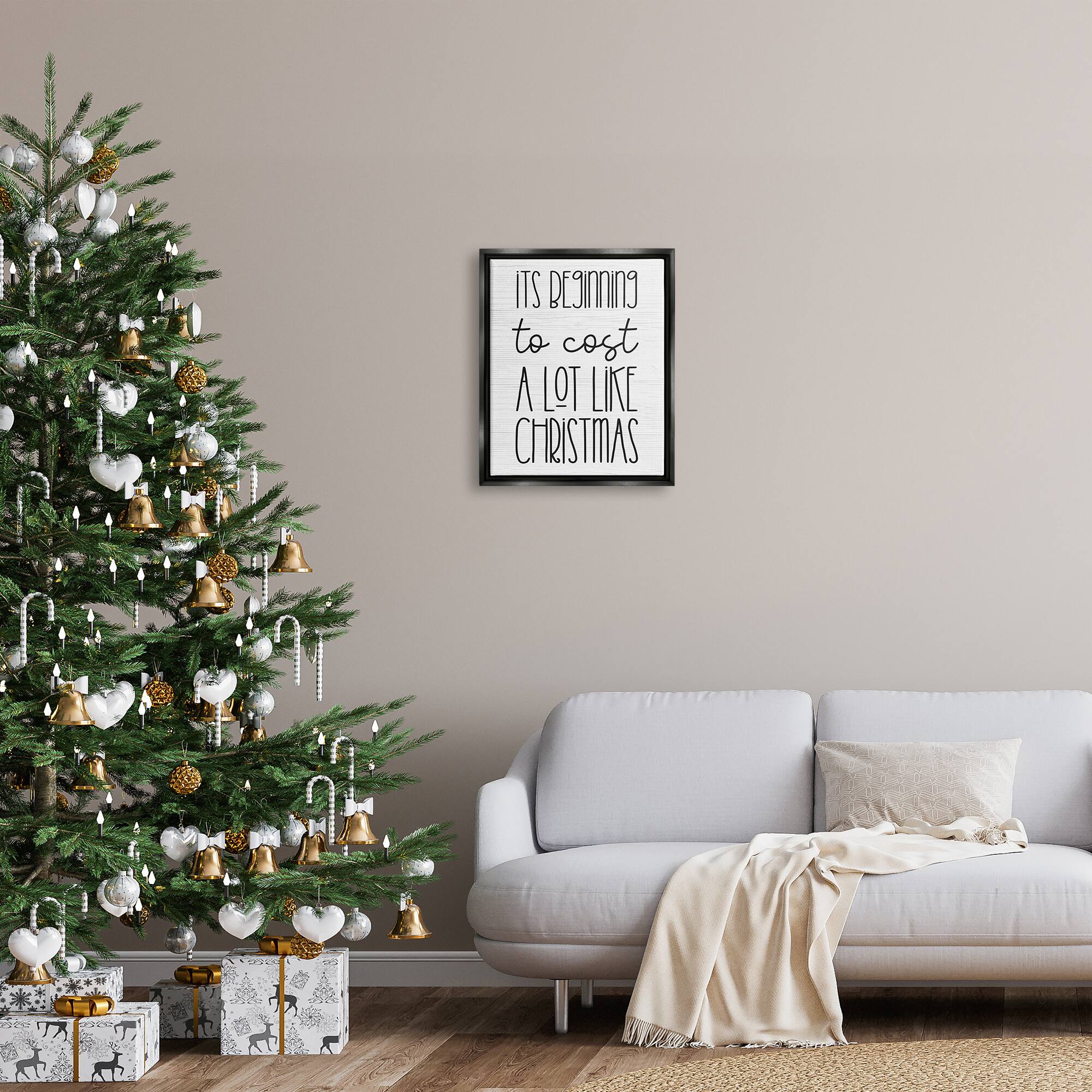 Stupell Industries Beginning To Cost Like Christmas Humor Framed Floater Canvas Wall Art