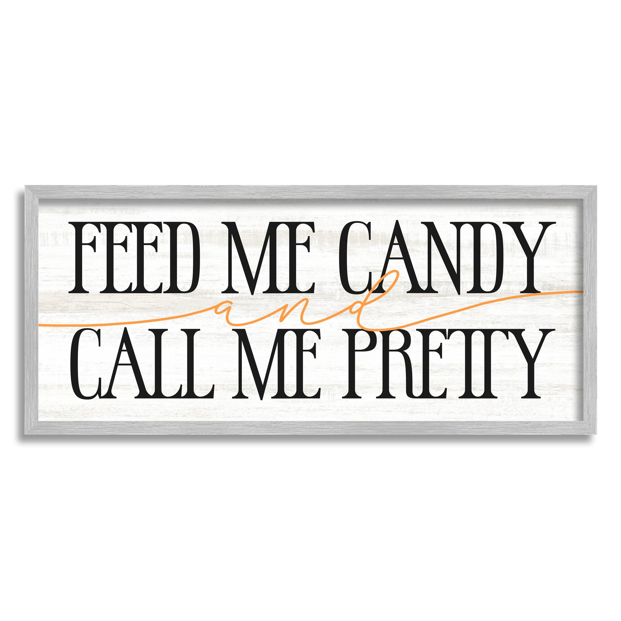 Stupell Industries Feed Me Candy & Call Me Pretty Framed Giclee Art