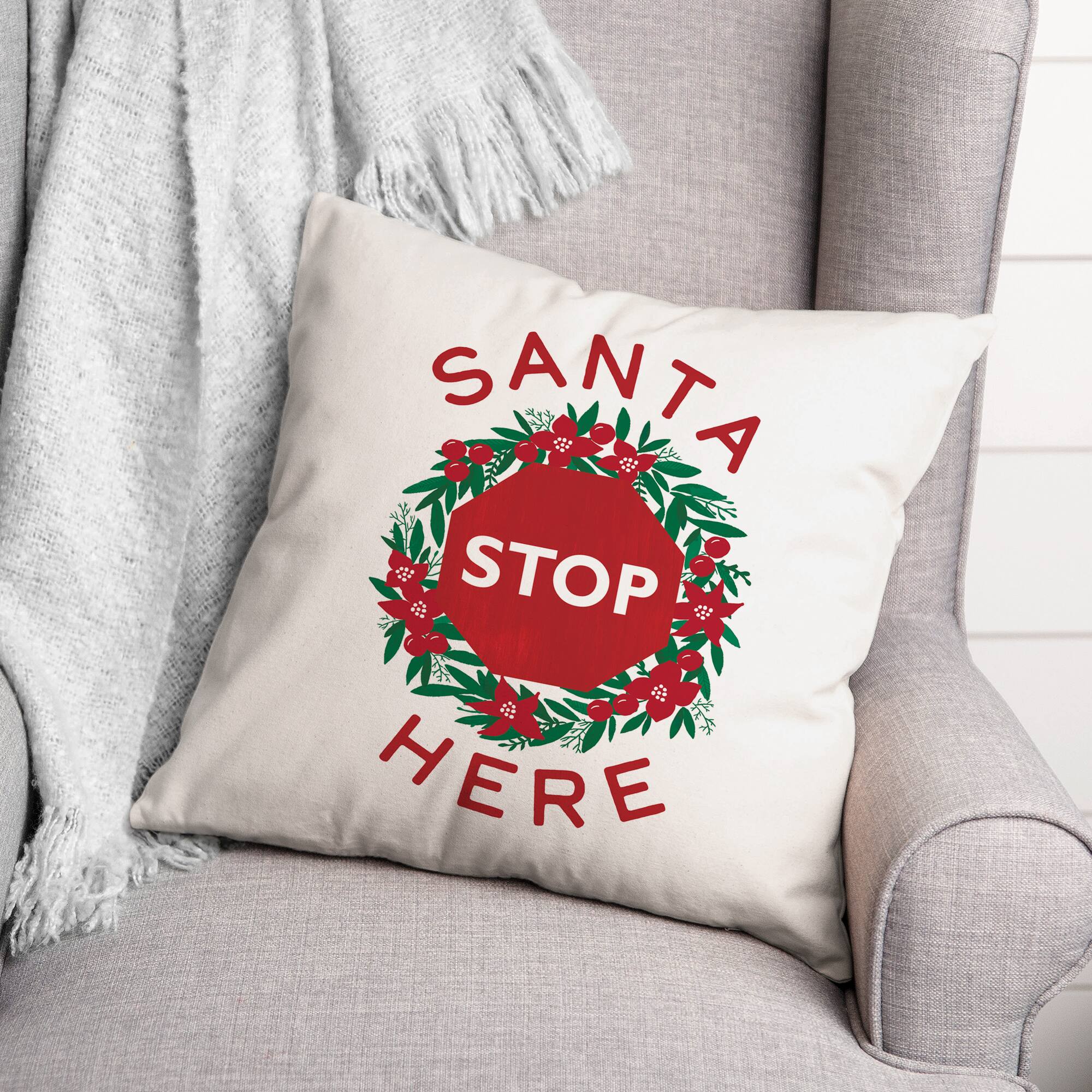 Santa Stop Here Throw Pillow