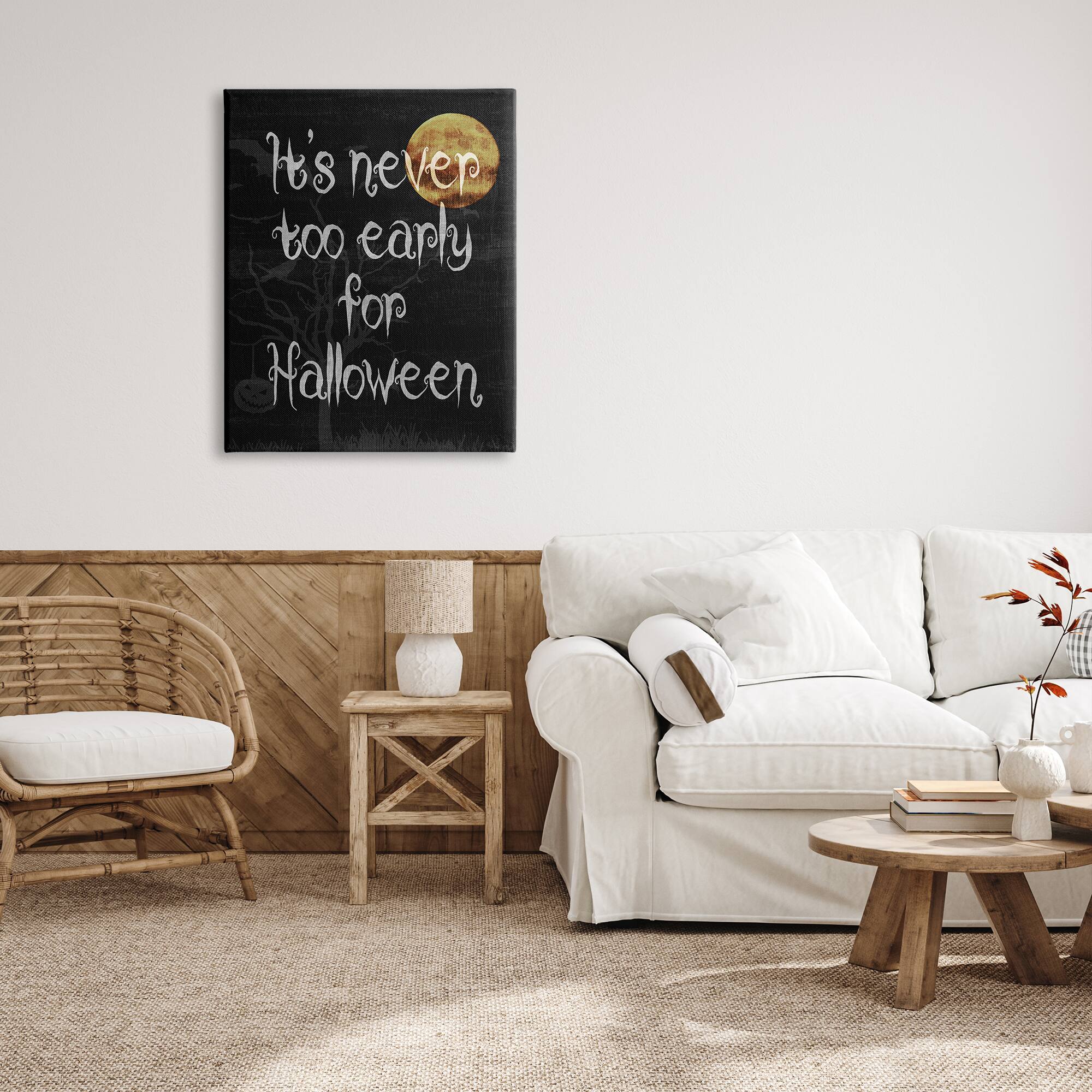 Stupell Industries Never Too Early For Halloween Canvas Wall Art