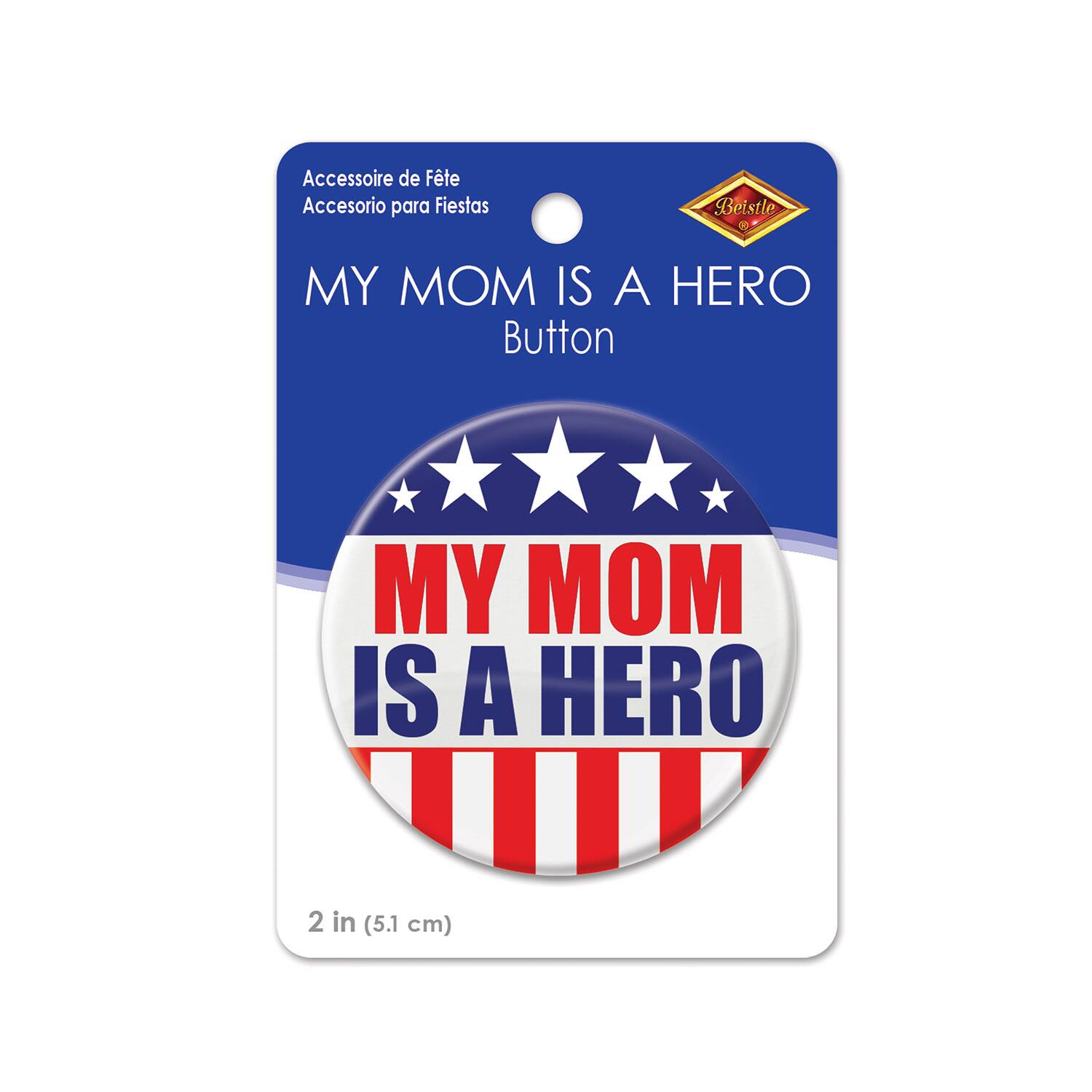 Beistle 2" Red, White & Blue My Mom Is A Hero Buttons, 6ct.