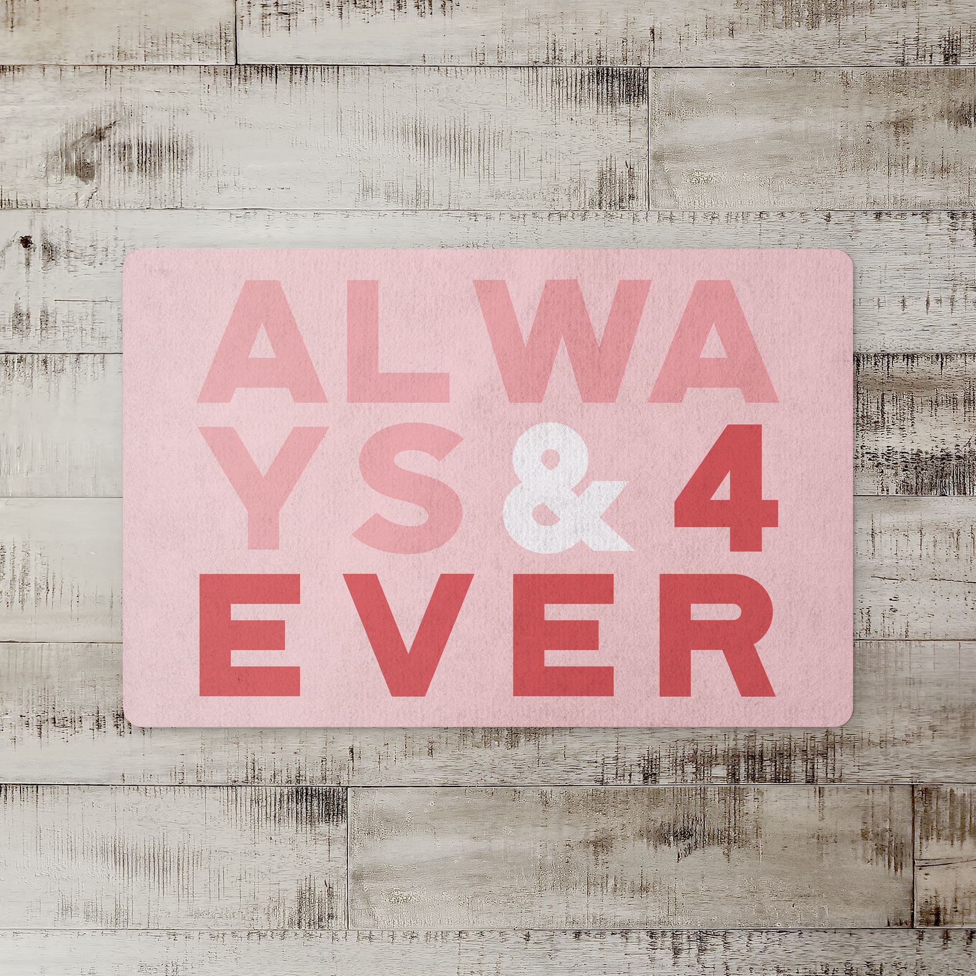Always and 4Ever Floor Mat