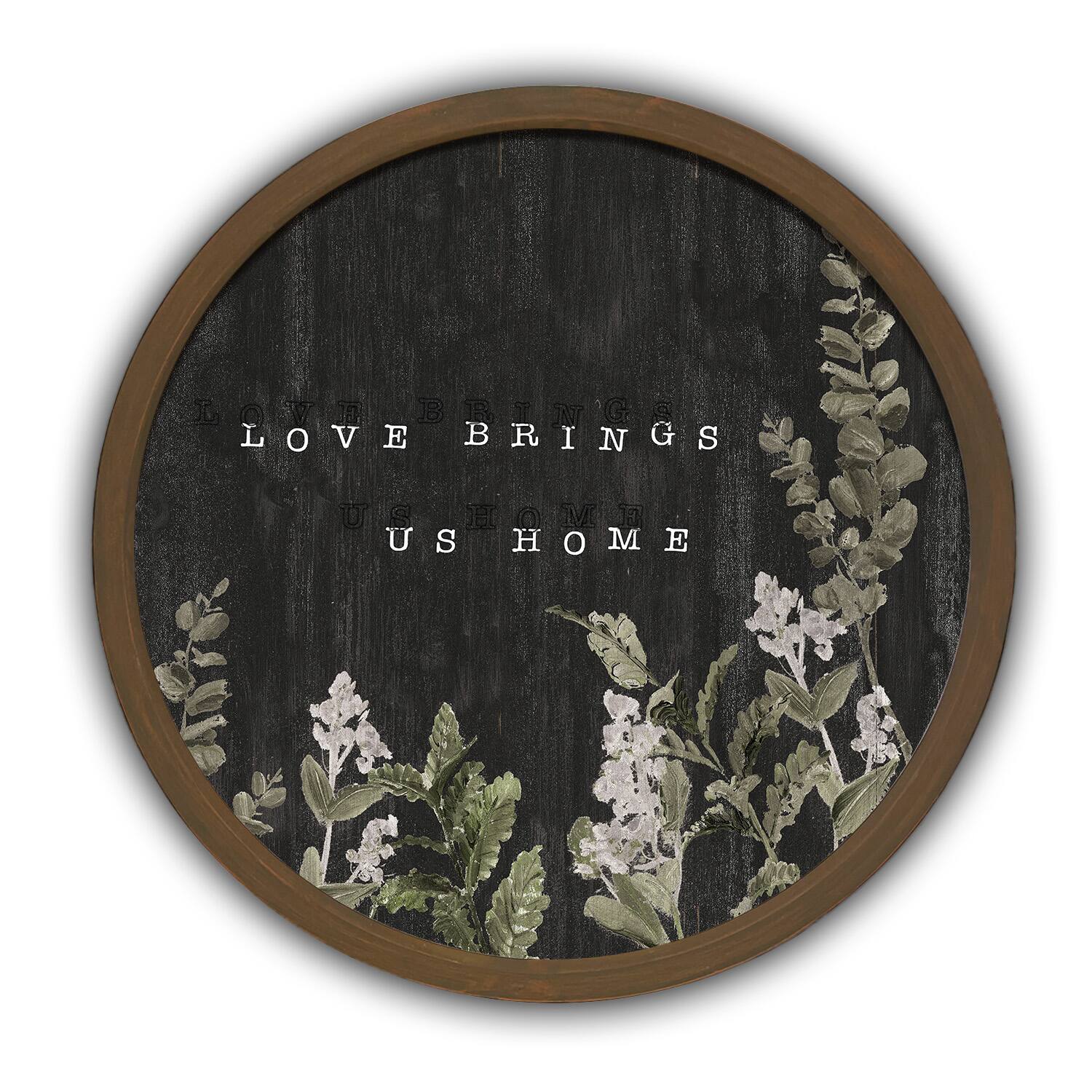 Love Brings Us Home Round Brown Framed Print