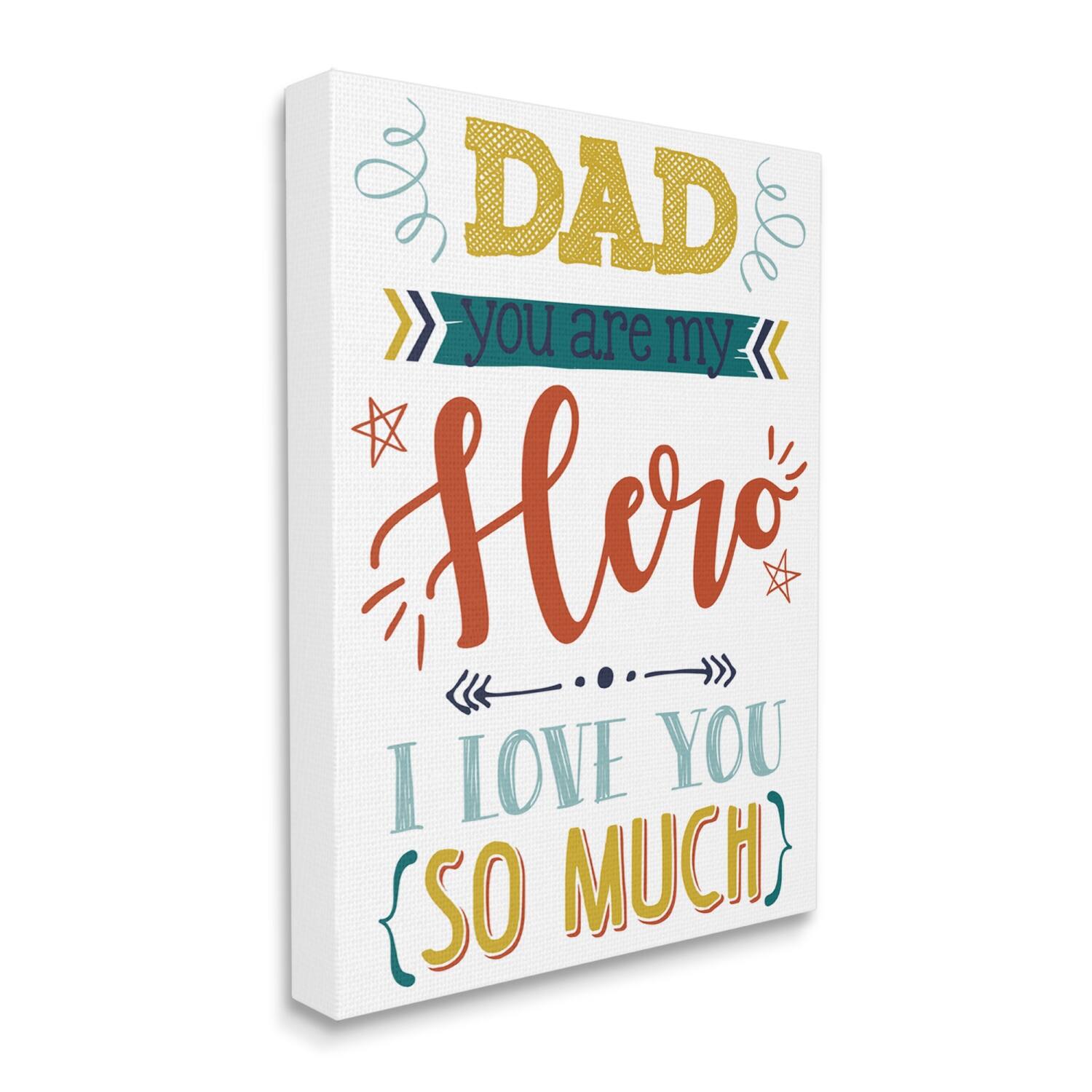 Stupell Industries Dad You Are My Hero Phrase Canvas Wall Art