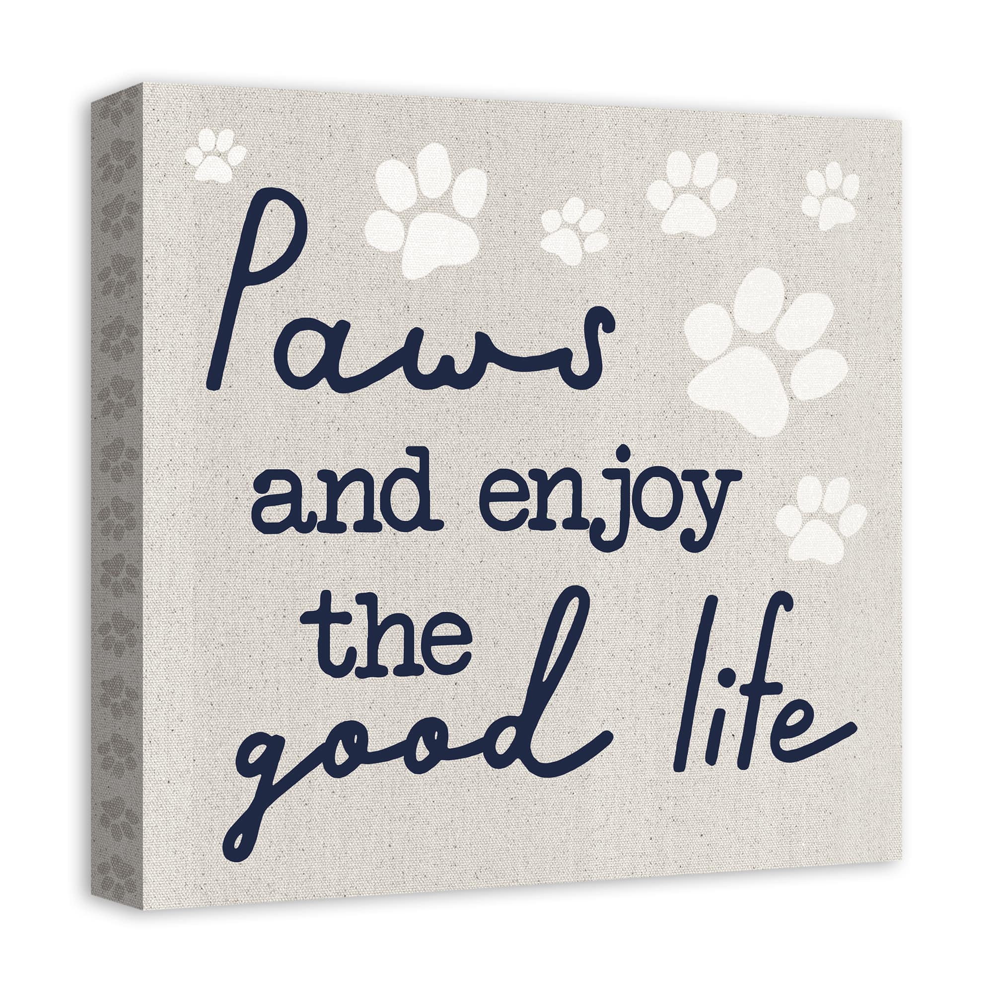 Paws & Enjoy the Good Life Canvas Wall Art