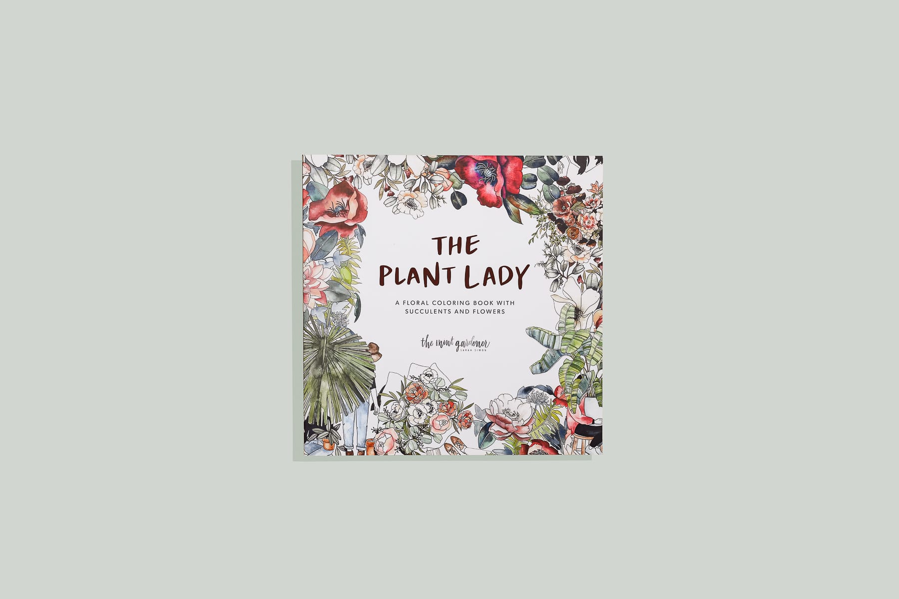 The Plant Lady: A Floral Coloring Book with Succulents & Flowers