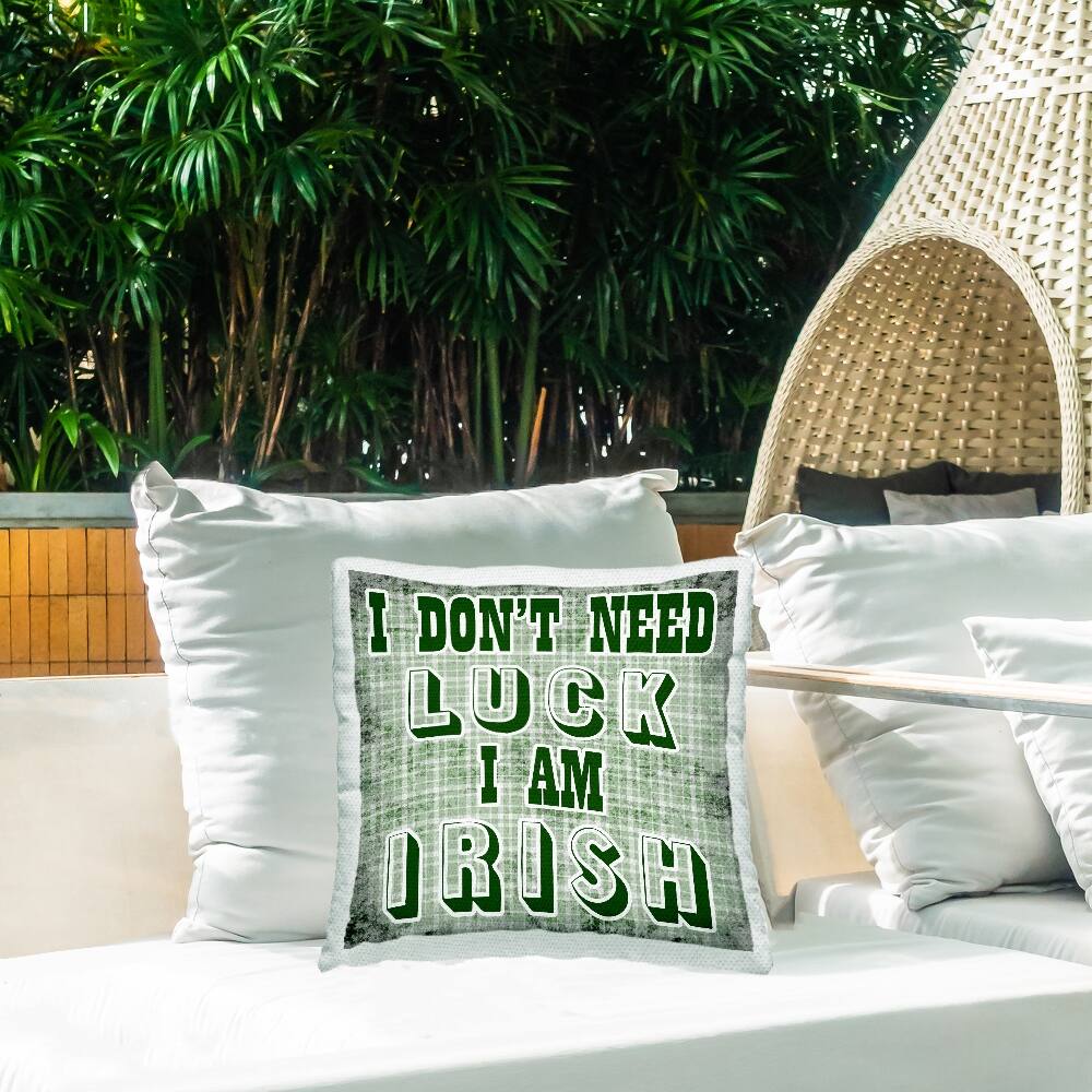Stupell Industries Don't Need Luck I'm Irish Phrase, Don't Need Luck I'm Irish Phrase Outdoor Printed Pillow