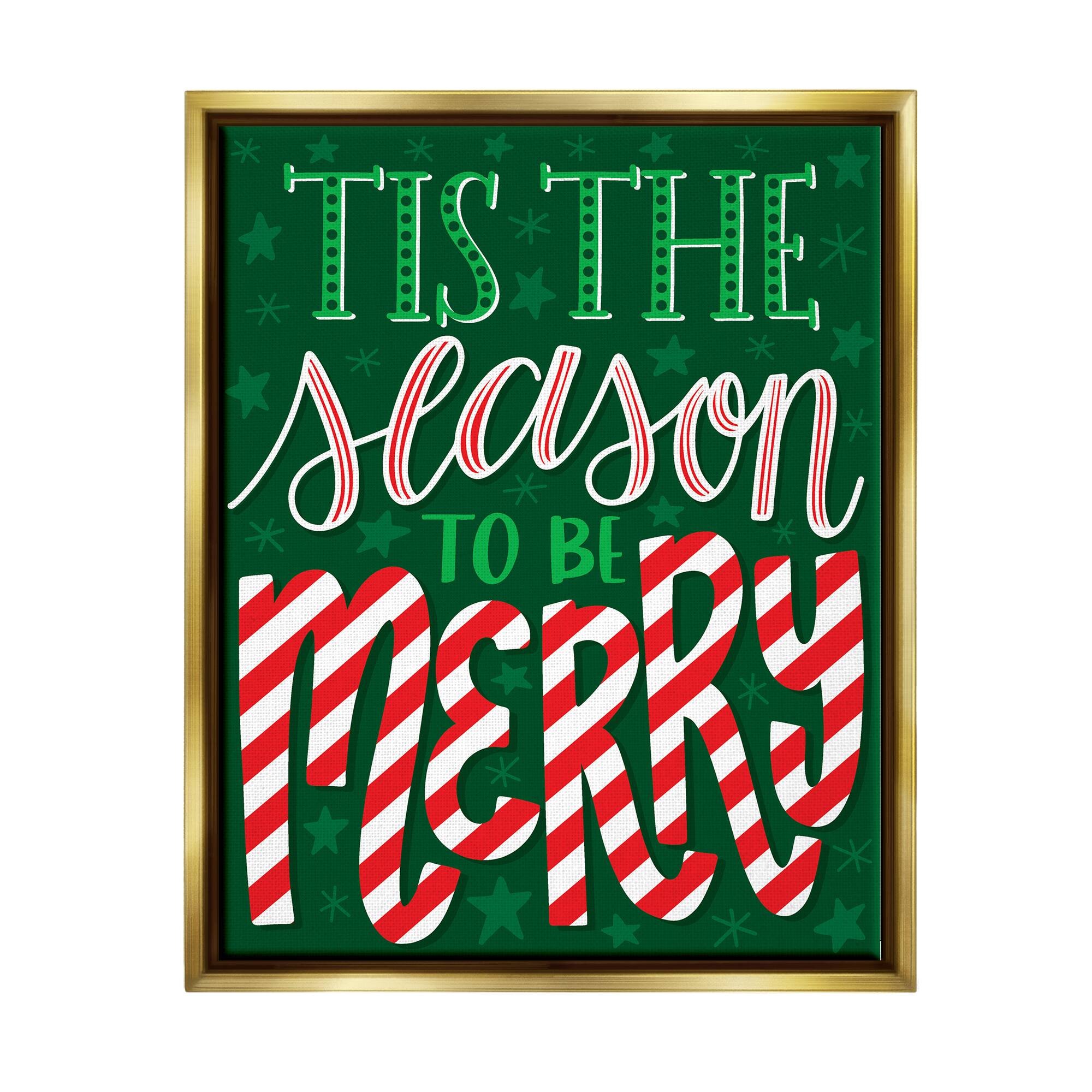 Stupell Industries Tis The Season To Be Merry Patterned Framed Floater Canvas Wall Art