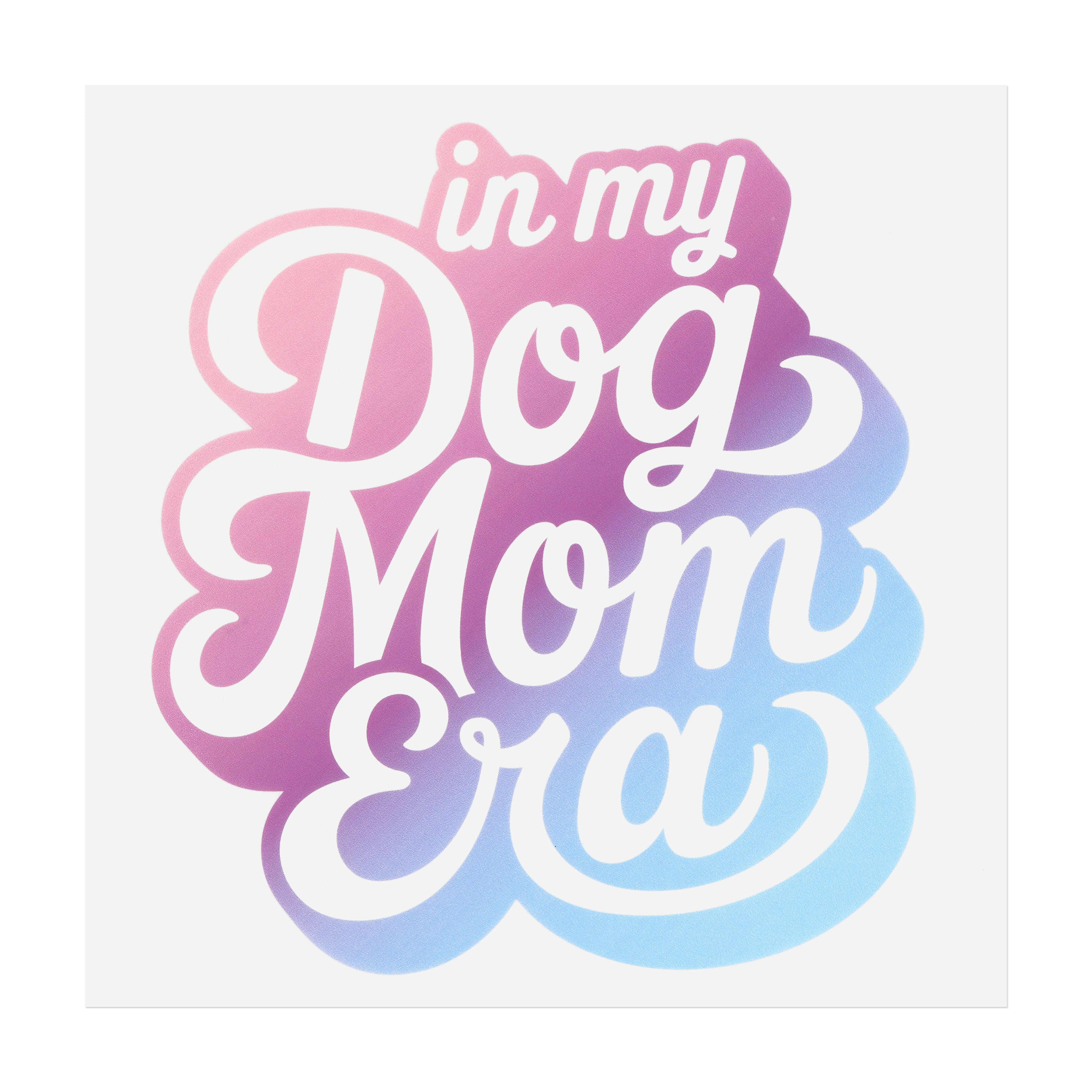In My Dog Mom Era Direct to Film Transfer by Make Market®
