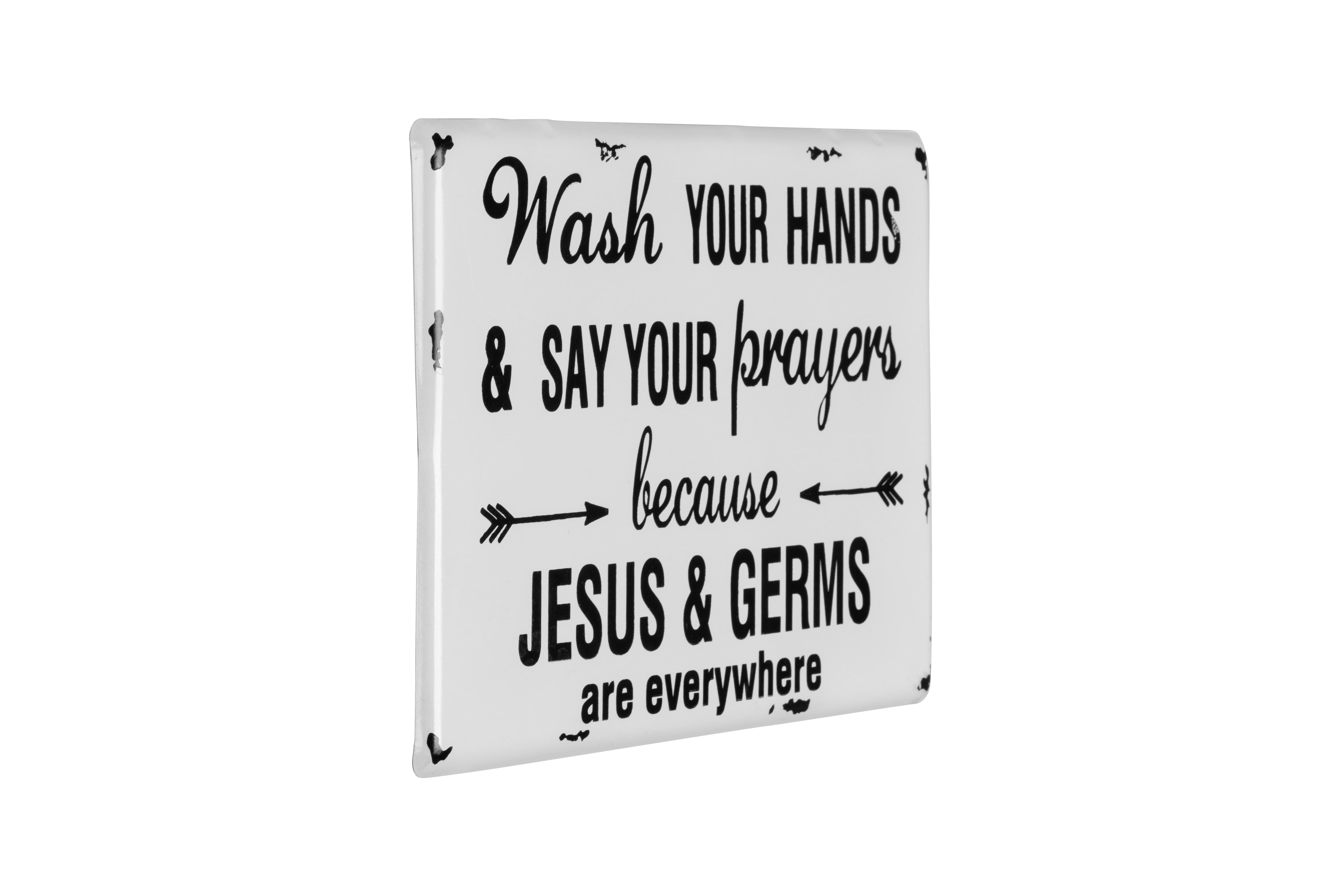 Hello Honey® 16" Wash Your Hands & Say Your Prayers Because Jesus & Germs are Everywhere Metal Wall Décor