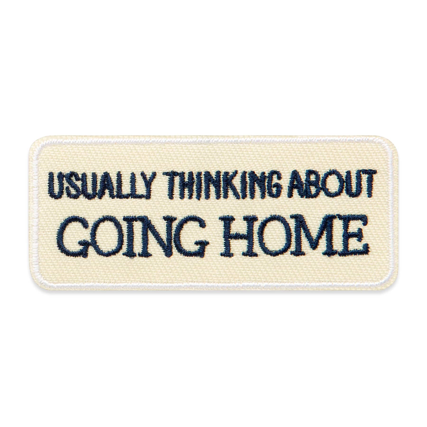 Iron-On & Adhesive Usually Thinking About Going Home Patch by Make Market®