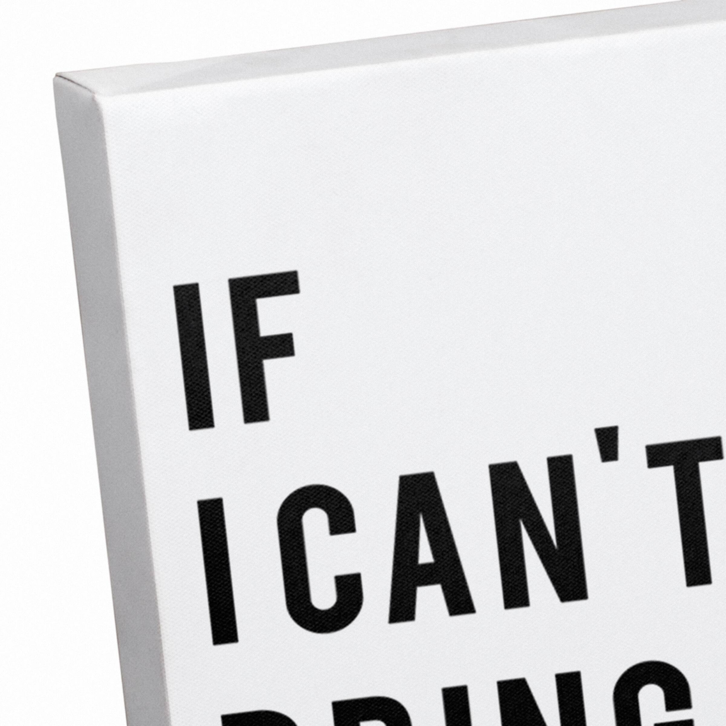 If I Can't Bring My Dog, I'm Not Going Canvas Wall Art