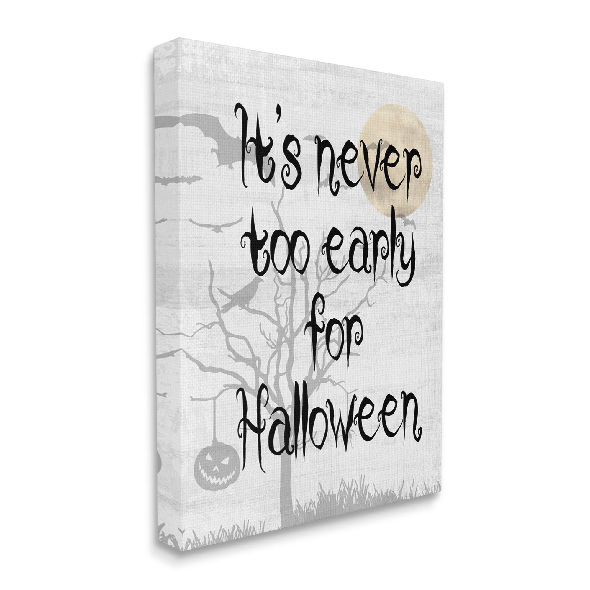 Stupell Industries Never Too Early Halloween Scene Canvas Wall Art