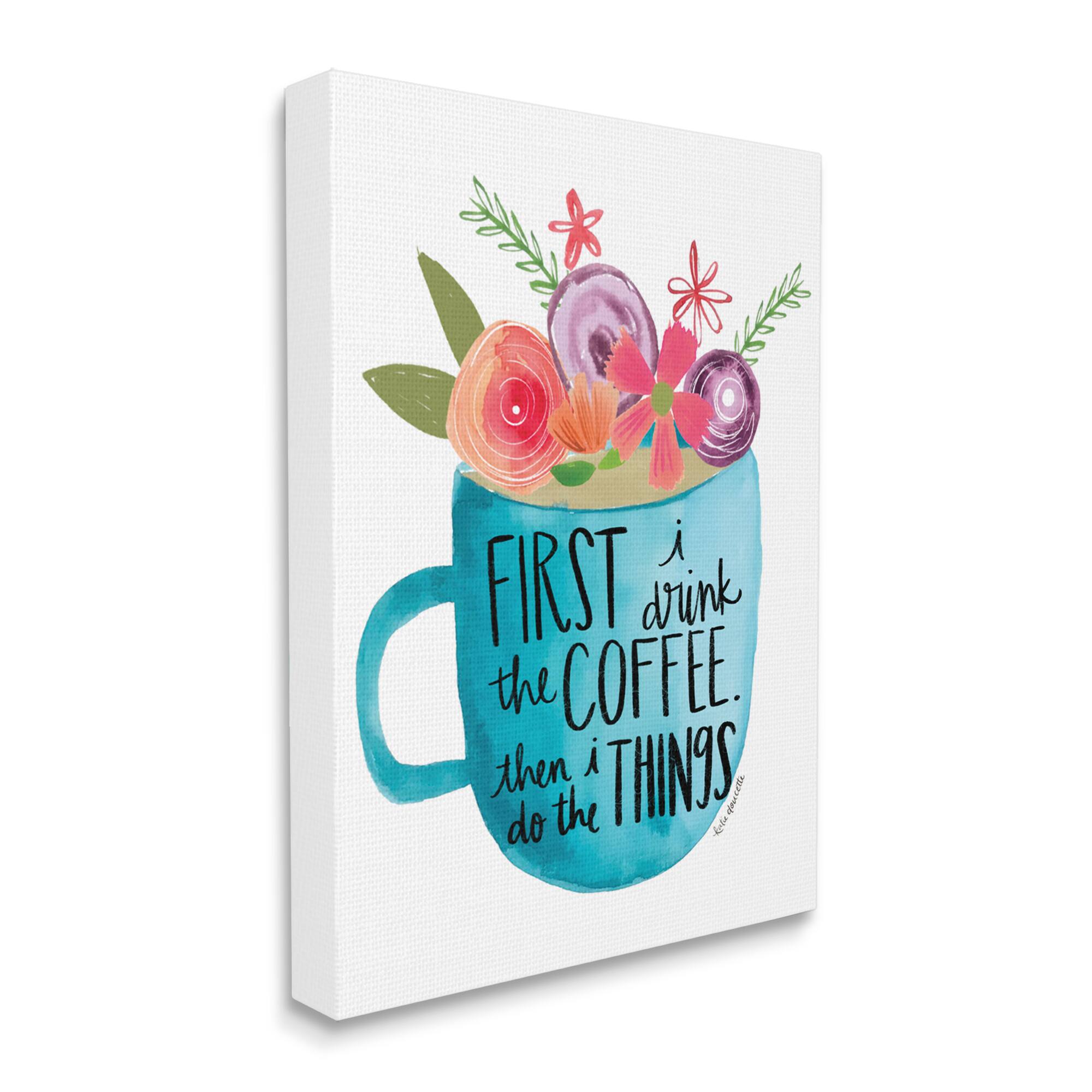 Stupell Industries Drink Coffee Do Things Phrase Blue Floral Mug Canvas Wall Art