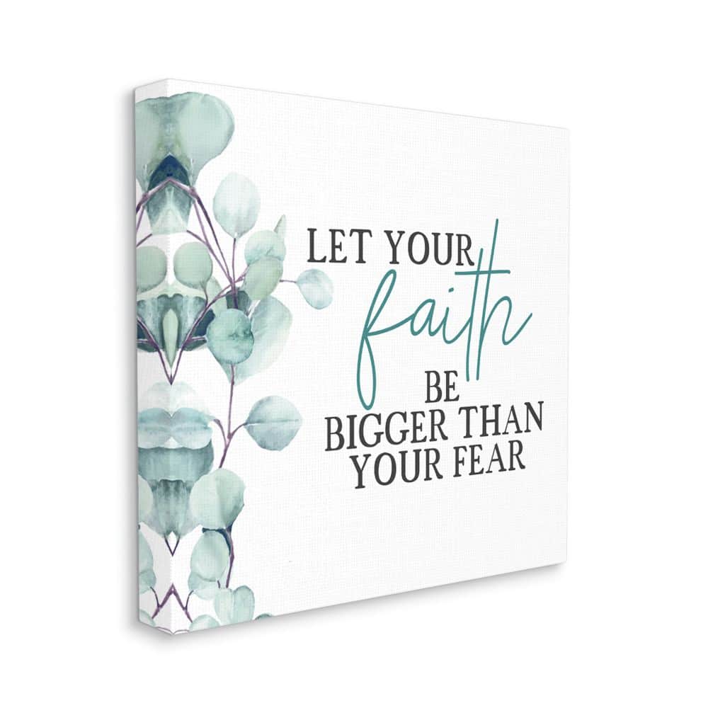 Stupell Industries Faith Bigger Than Fear Spiritual Quote Plant Greenery Canvas Wall Art