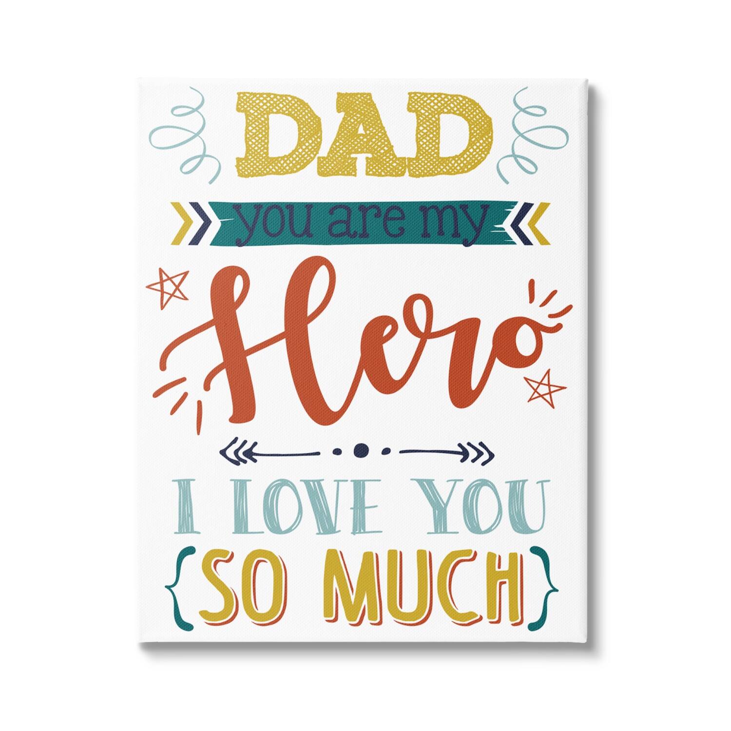 Stupell Industries Dad You Are My Hero Phrase Canvas Wall Art