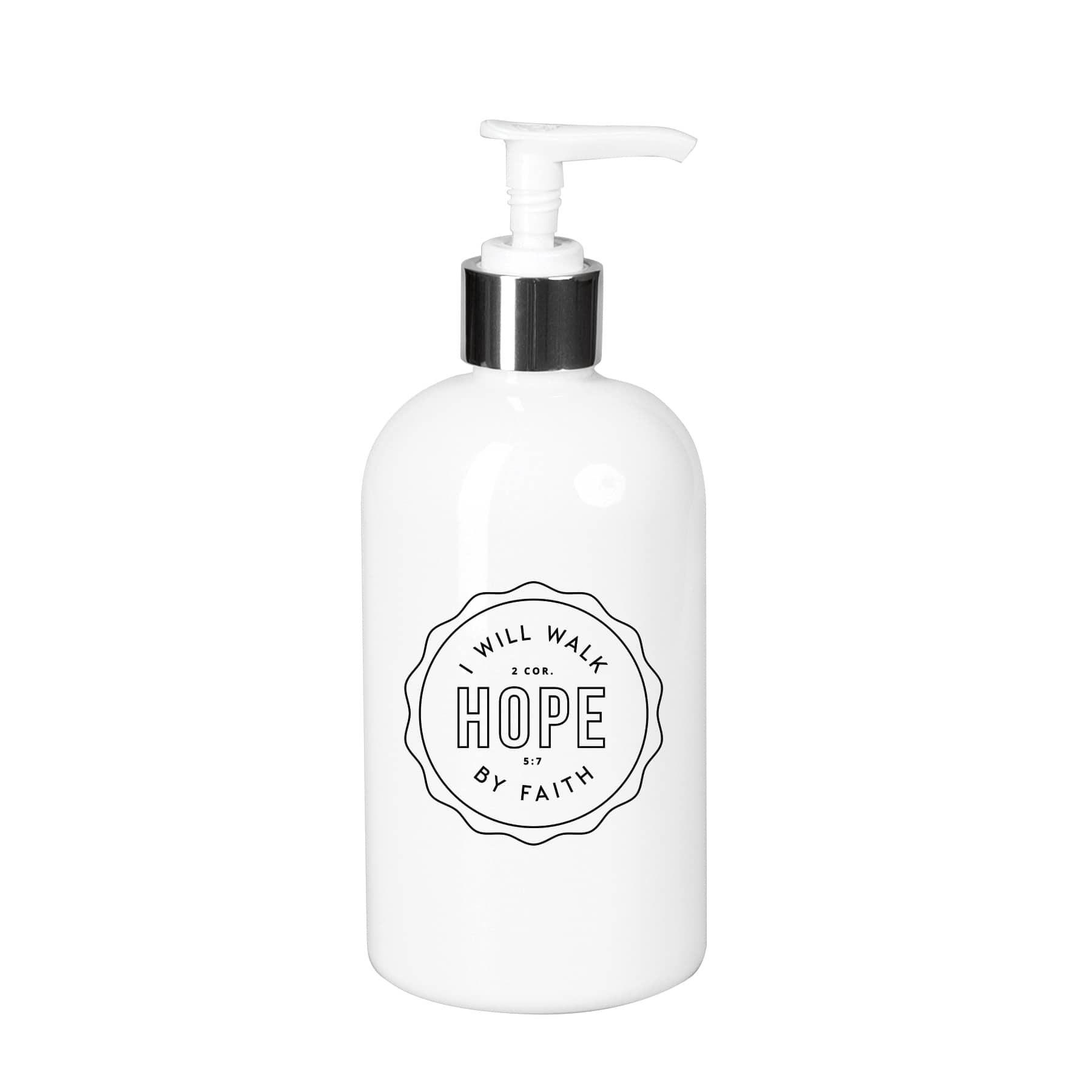 10oz. I Will Walk by Faith Soap Dispenser