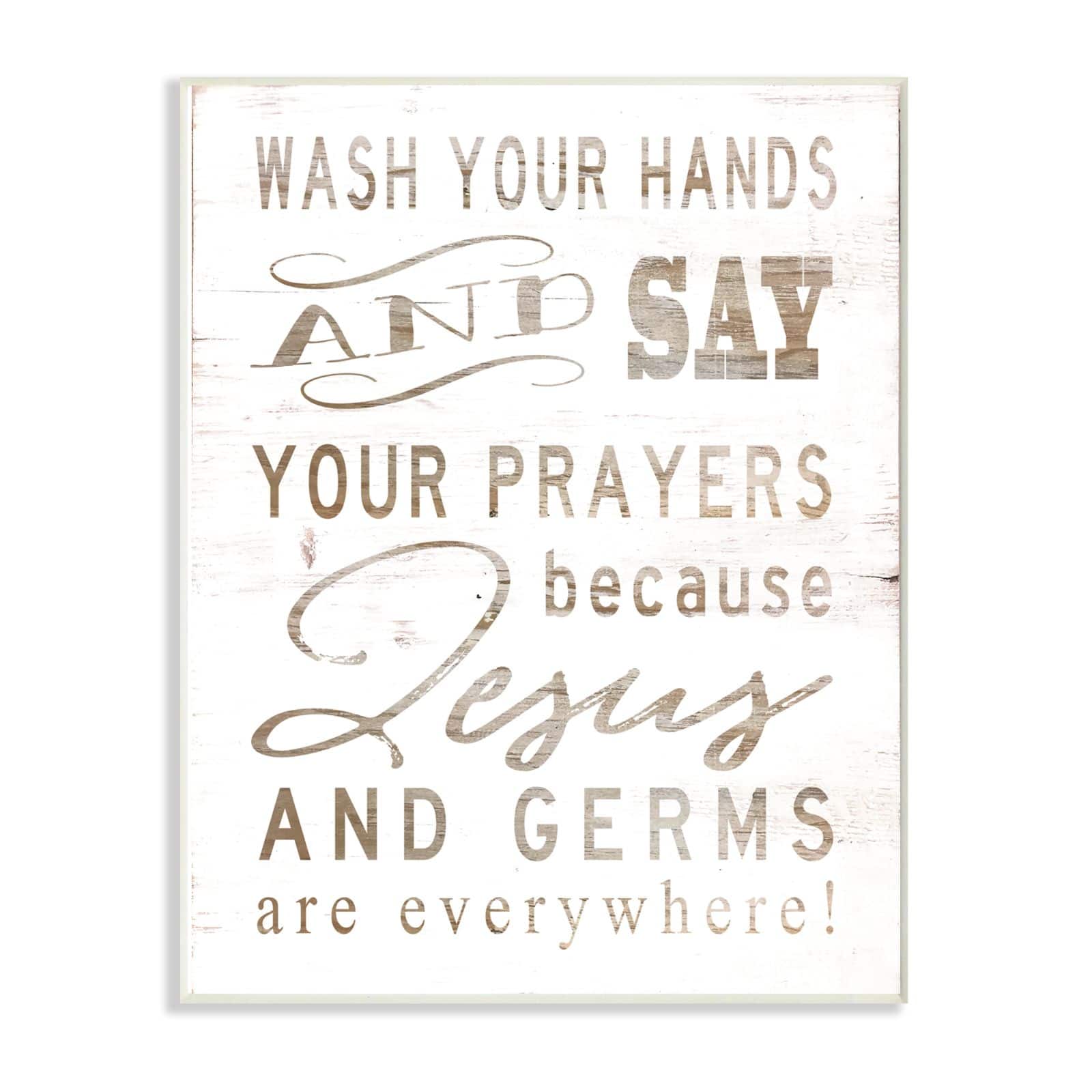 Stupell Industries White Wood Look Jesus And Germs Are Everywhere Wash Your Hands Sign Wood Wall Plaque