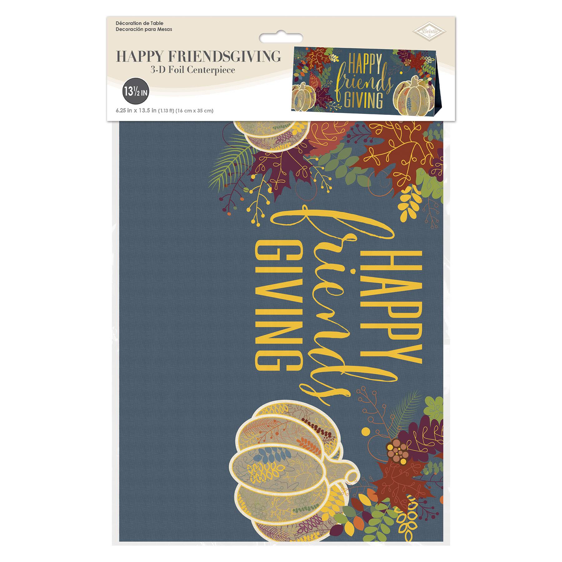 Beistle 6.25" x 13.5" 3D Foil Happy Friendsgiving Centerpiece