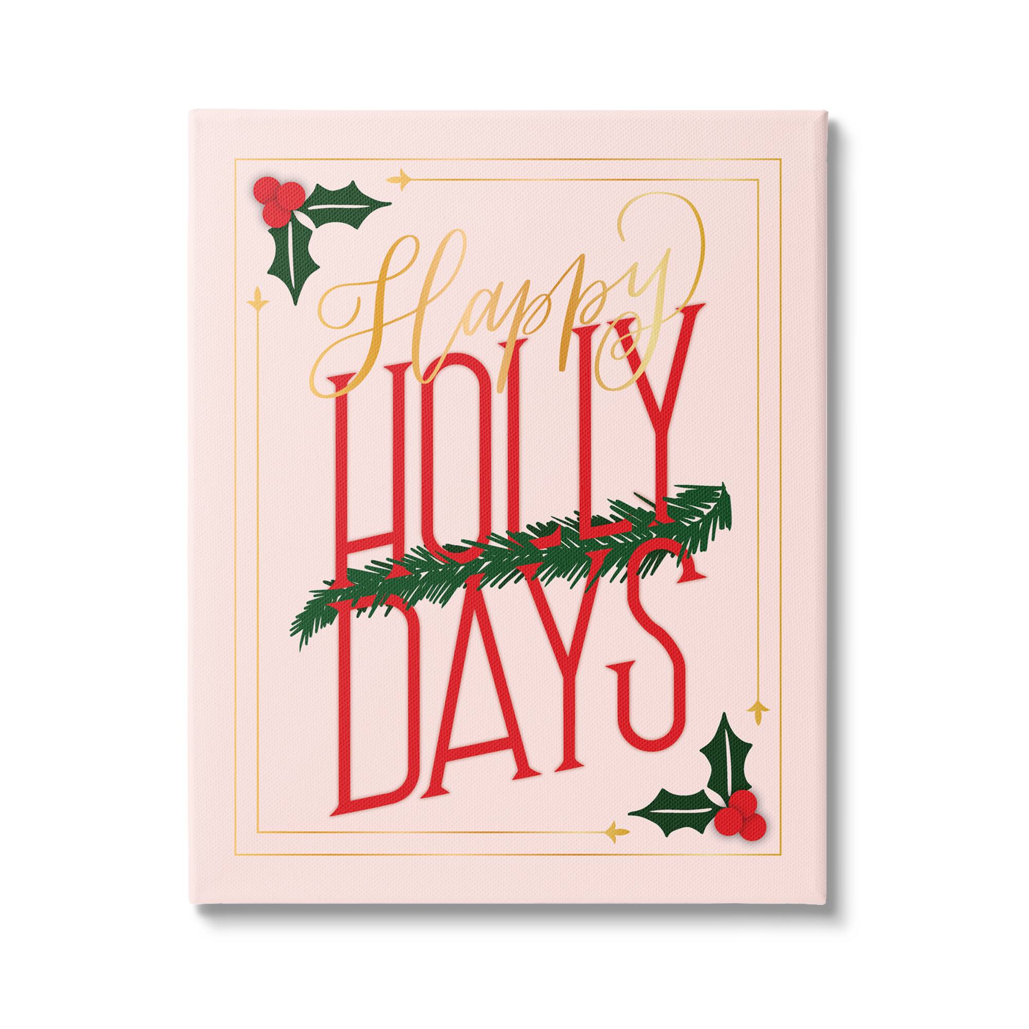 Stupell Industries Happy Holly Days Botanical Holiday Canvas Wall Art