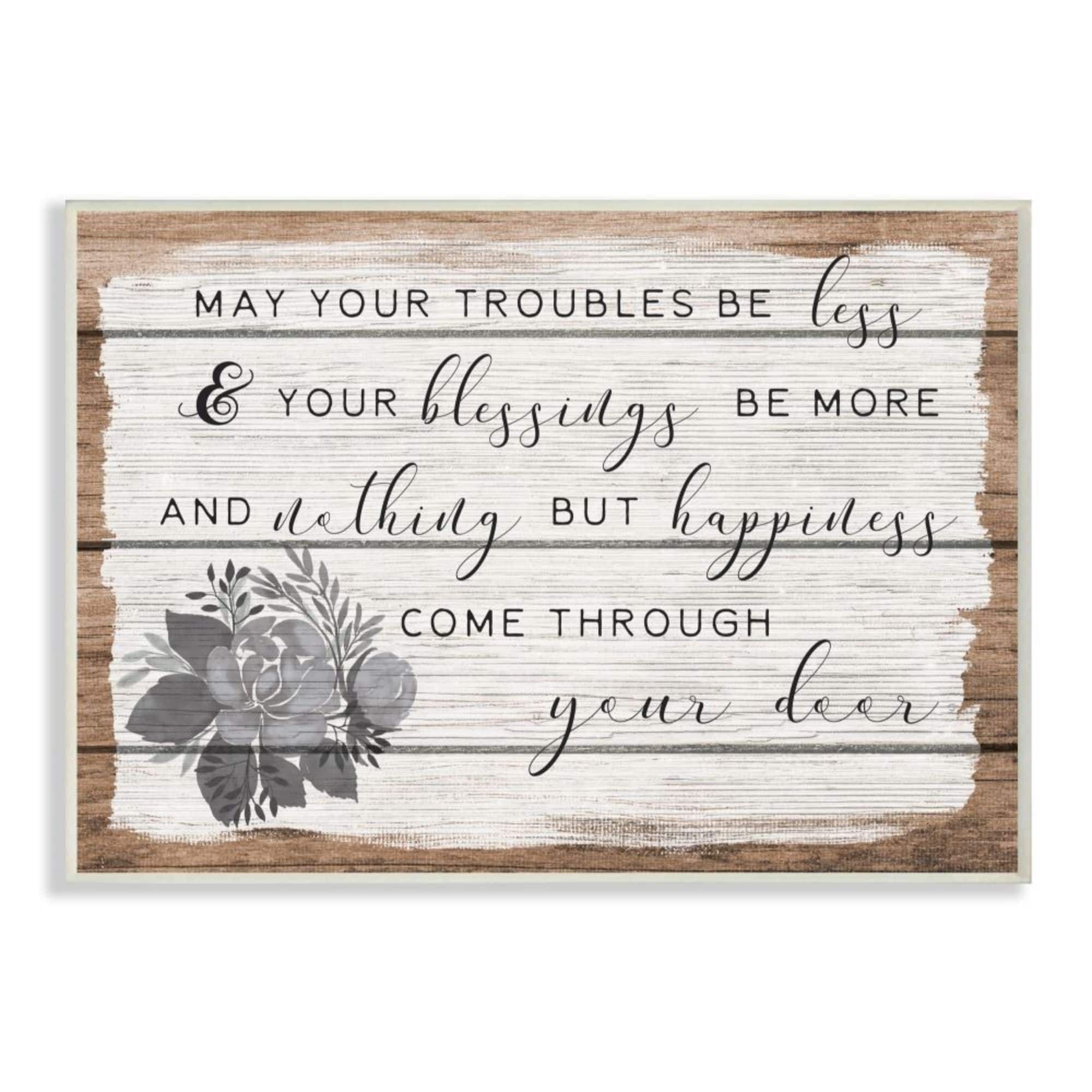 Stupell Industries Charming Troubles Be Less Phrase Country Floral Detail Wood Wall Plaque