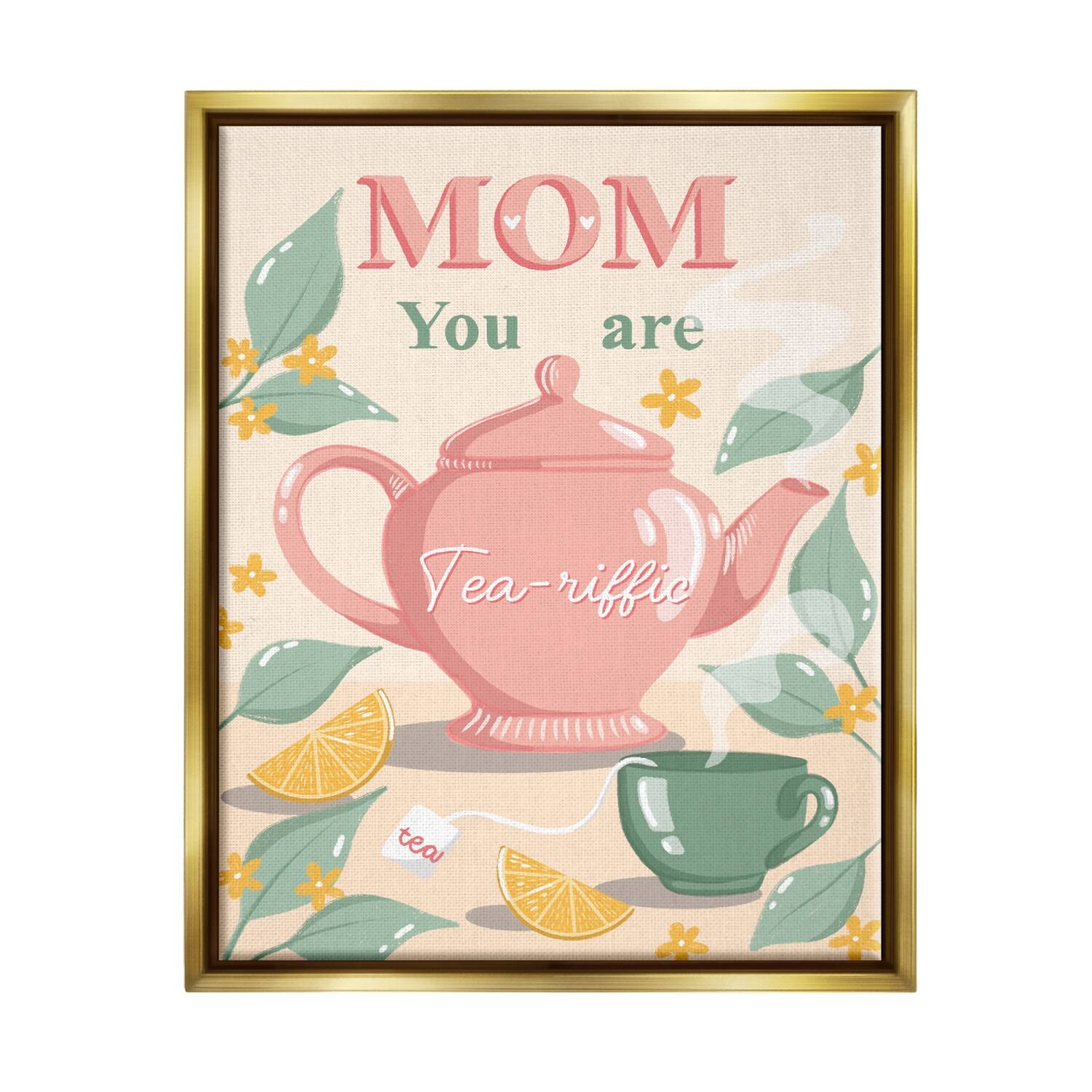 Stupell Industries Mom You Are Tea-riffic Teapot Floater Framed Art