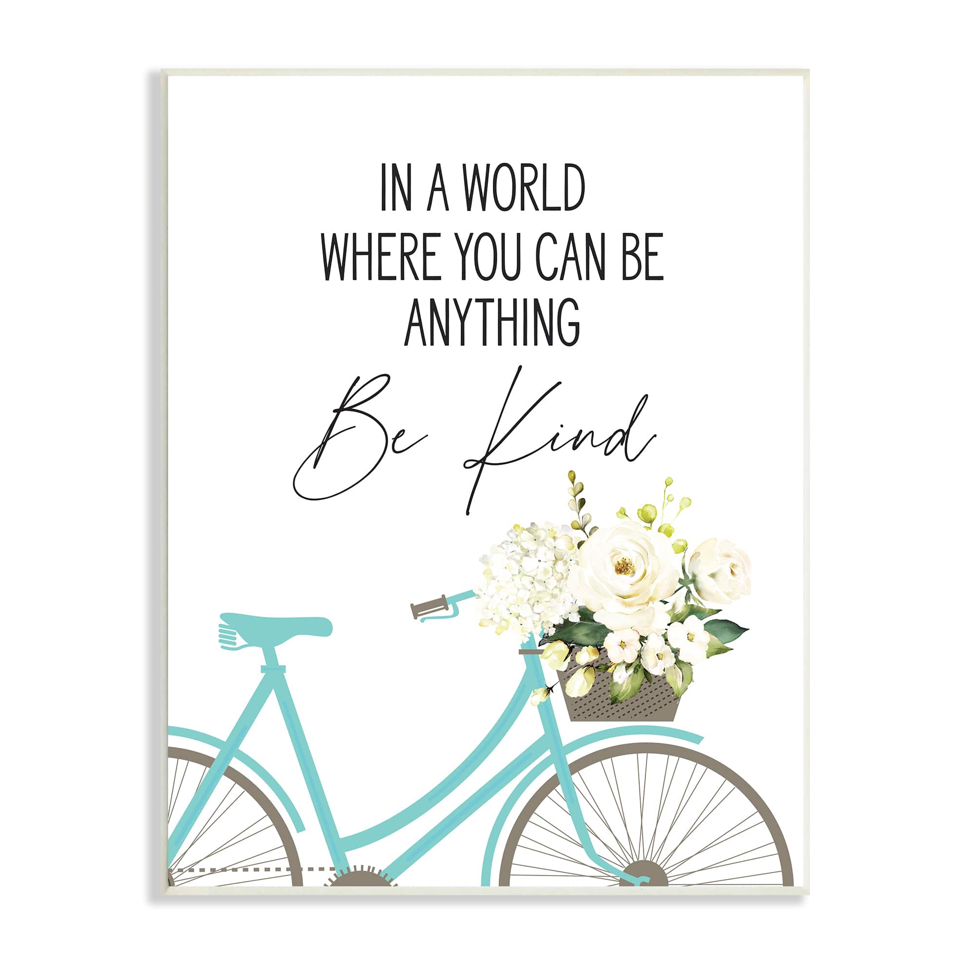 Stupell Industries Be Anything Be Kind Sentiment Blue Bicycle White Floral Wall Plaque