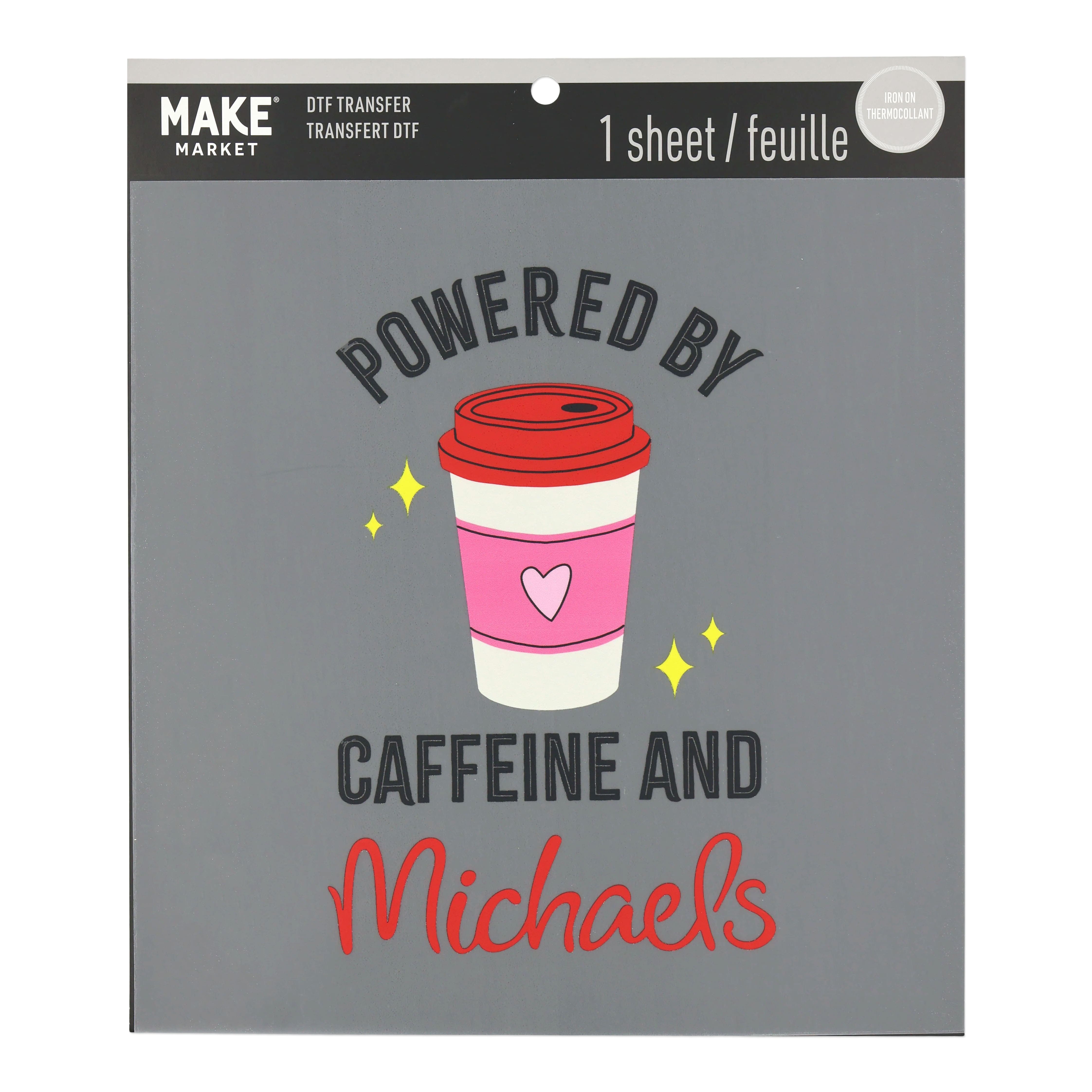 Powered by Coffee and Michaels Direct to Film Transfer by Make Market®