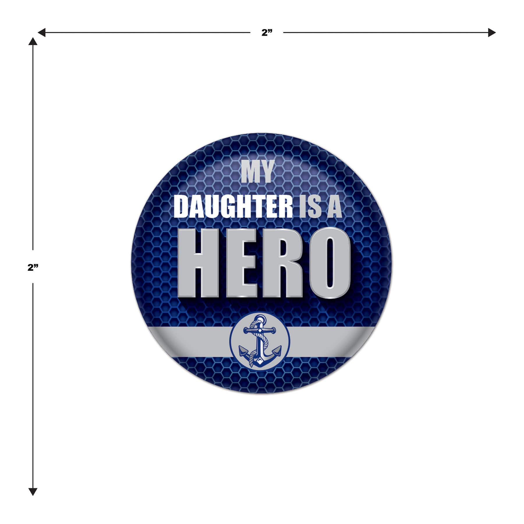 Beistle 2" Blue & Silver My Daughter Is A Hero Buttons, 6ct.