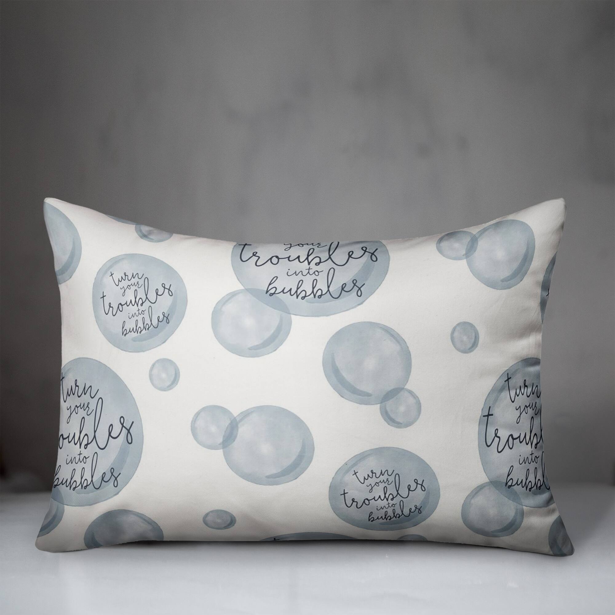 Turn Your Troubles Into Bubbles Throw Pillow