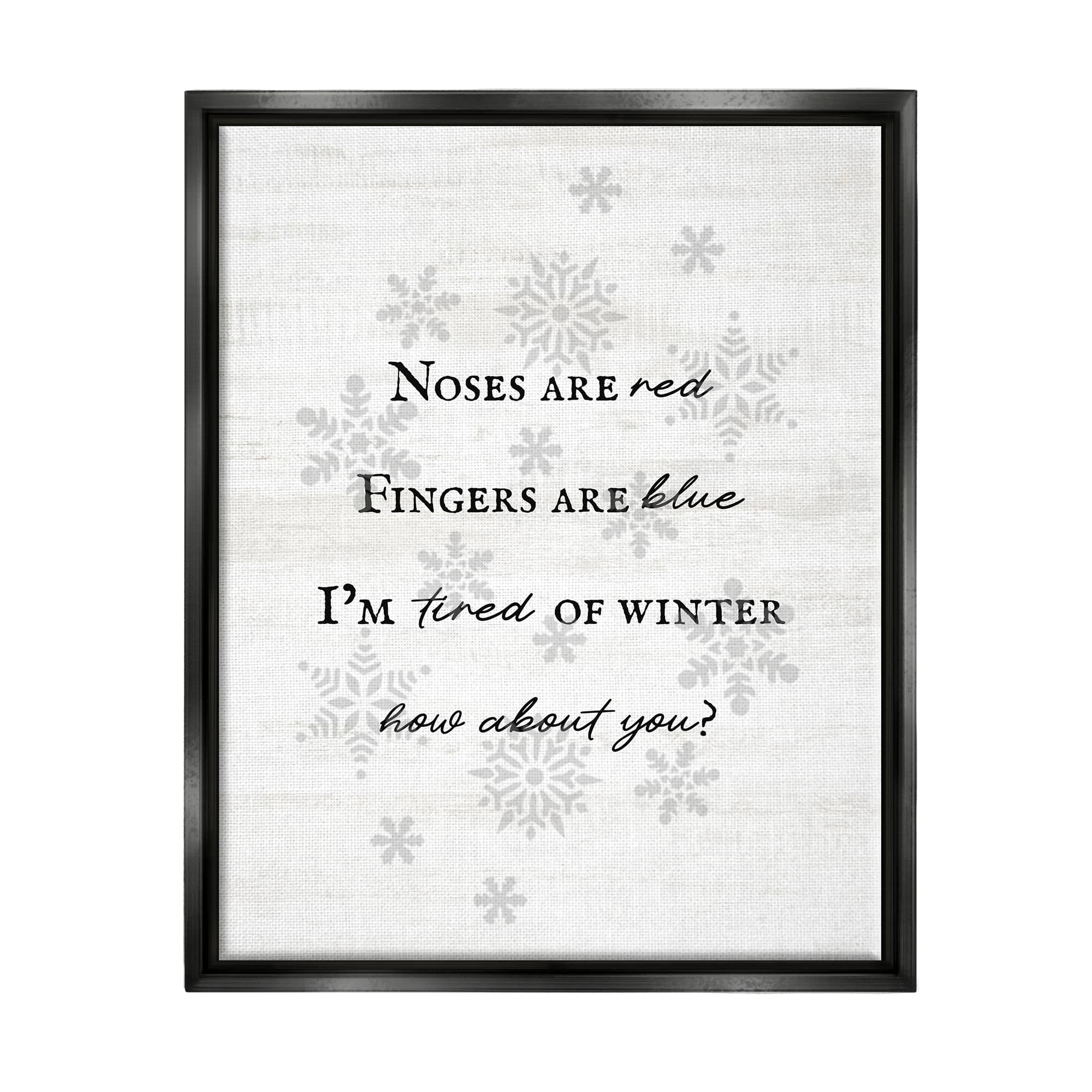 Stupell Industries Tired Of Winter Funny Poem Framed Floater Canvas Wall Art
