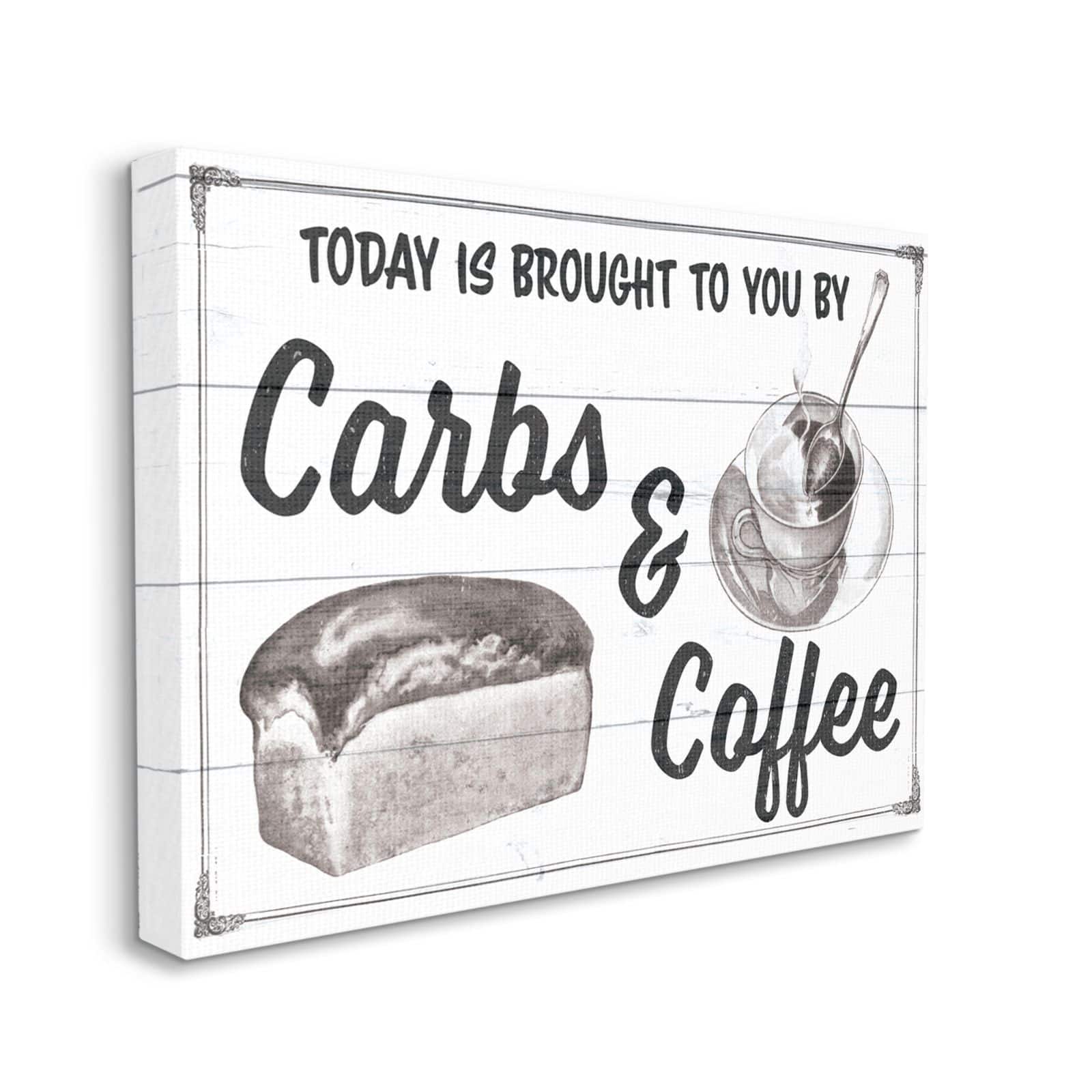 Stupell Industries Carbs and Coffee Kitchen Humor Rustic Word Design Canvas Wall Art