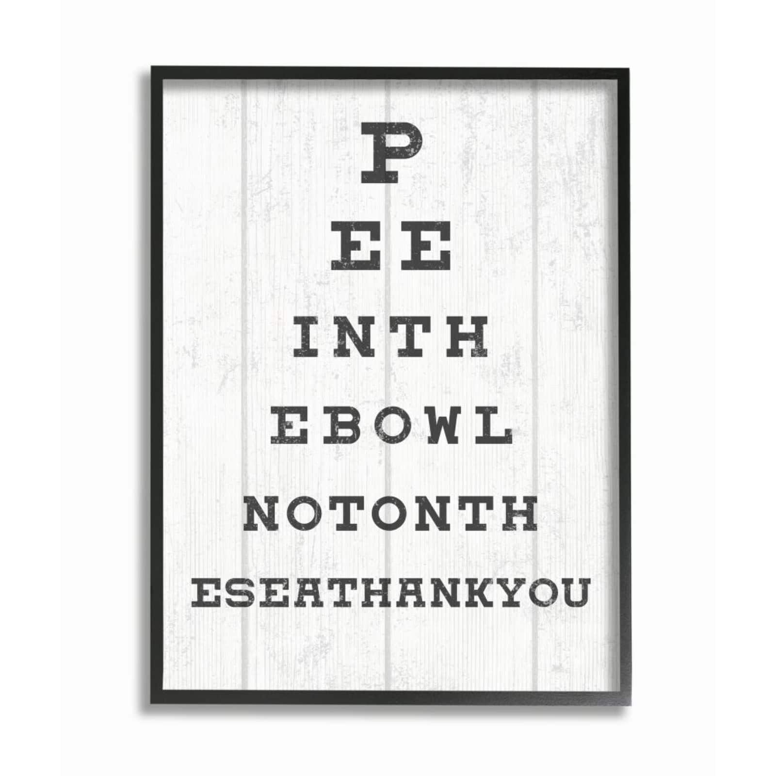 Stupell Industries Bathroom "Pee in the Bowl" Seeing Eye Chart Black Wood Framed Wall Art