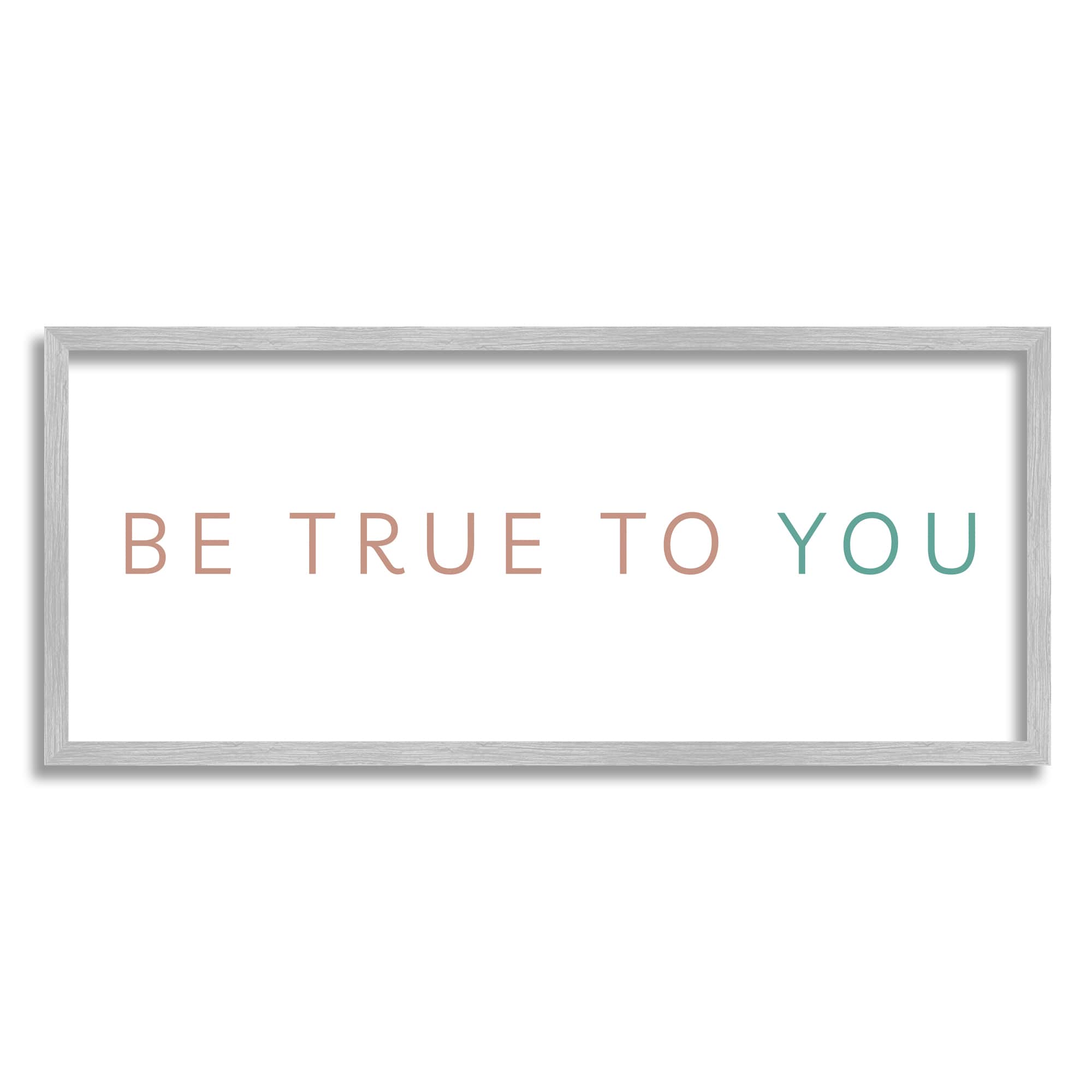 Stupell Industries Be True To You Inspirational Quote Turquoise Brown in Frame Wall Art