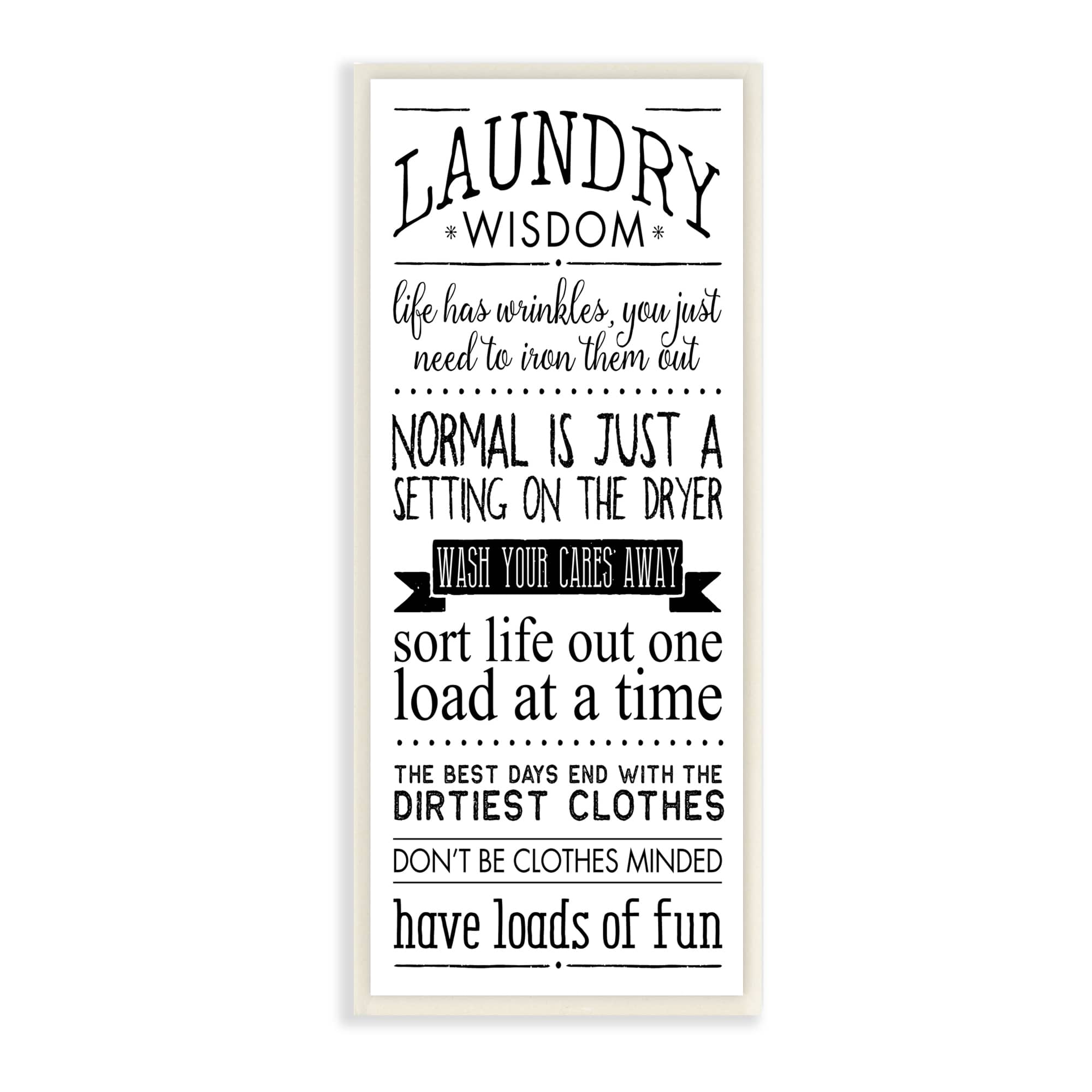 Stupell Industries Laundry Wisdom Sign Daily Life Cleaning Puns Wood Wall Plaque