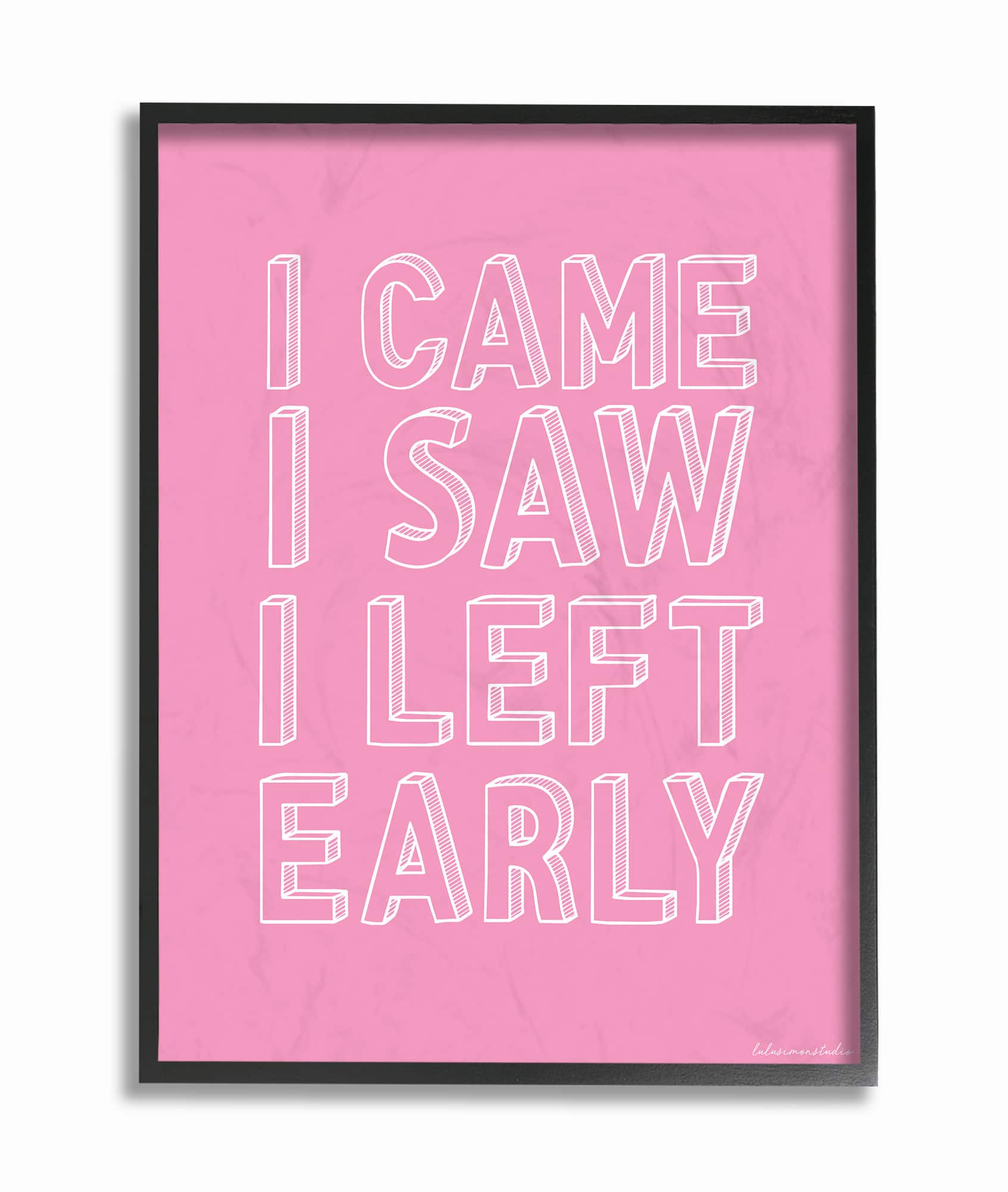 Stupell Industries Came Saw and Left Early Typography Black Framed Wall Art