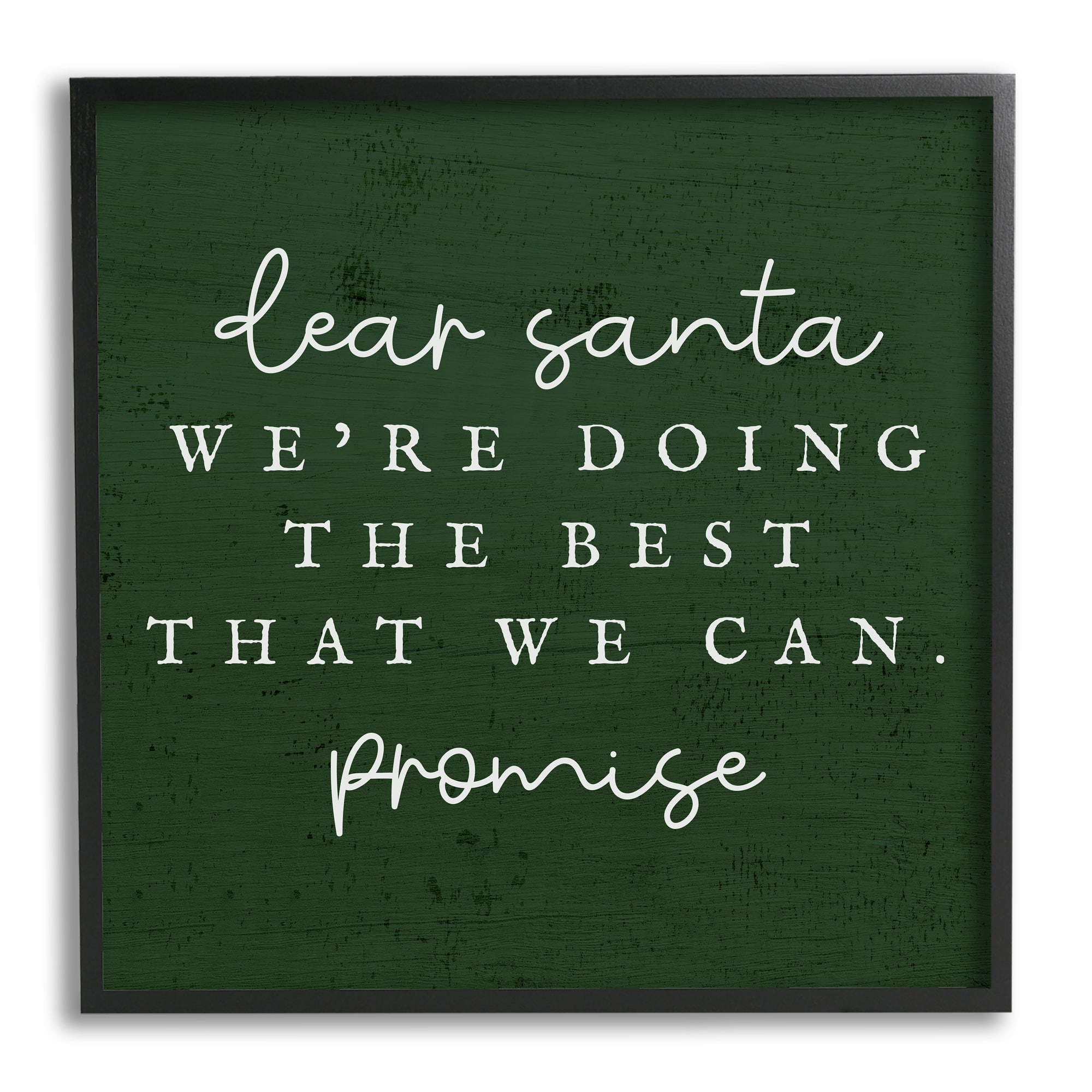 Stupell Industries Dear Santa Best We Can Phrase Framed Giclee Art