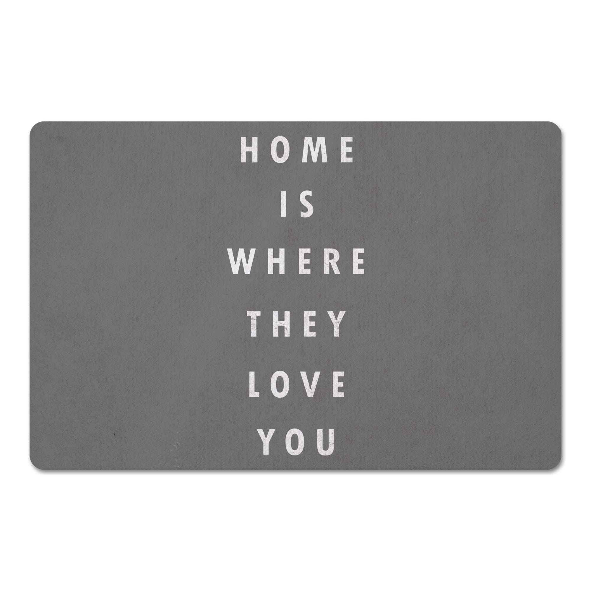 Home Is Where They Love You 18" x 27" Floor Mat
