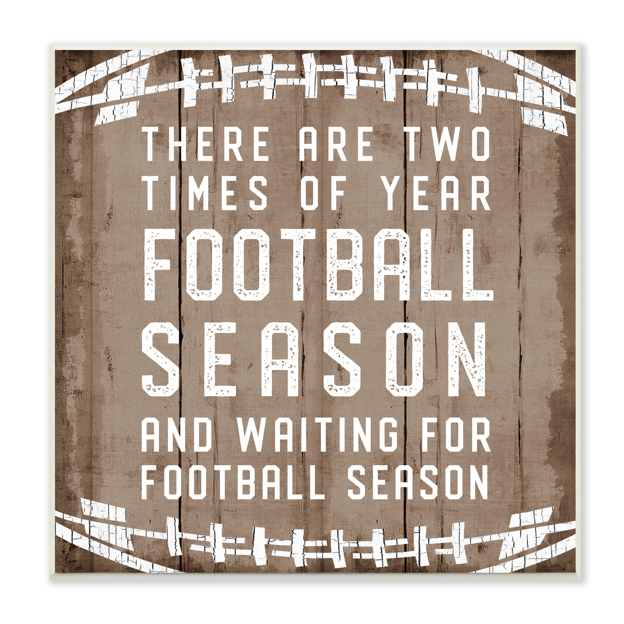 Stupell Industries Time of Year Football Season Rustic Sports Phrase,12" x 12"