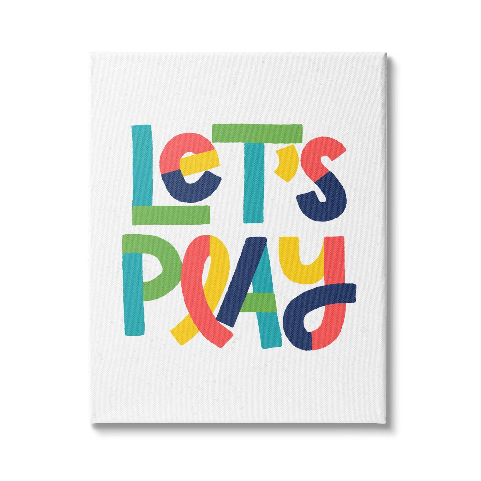 Stupell Industries Let's Play Motivational Kids' Phrase Bold Playful Typography Canvas Wall Art
