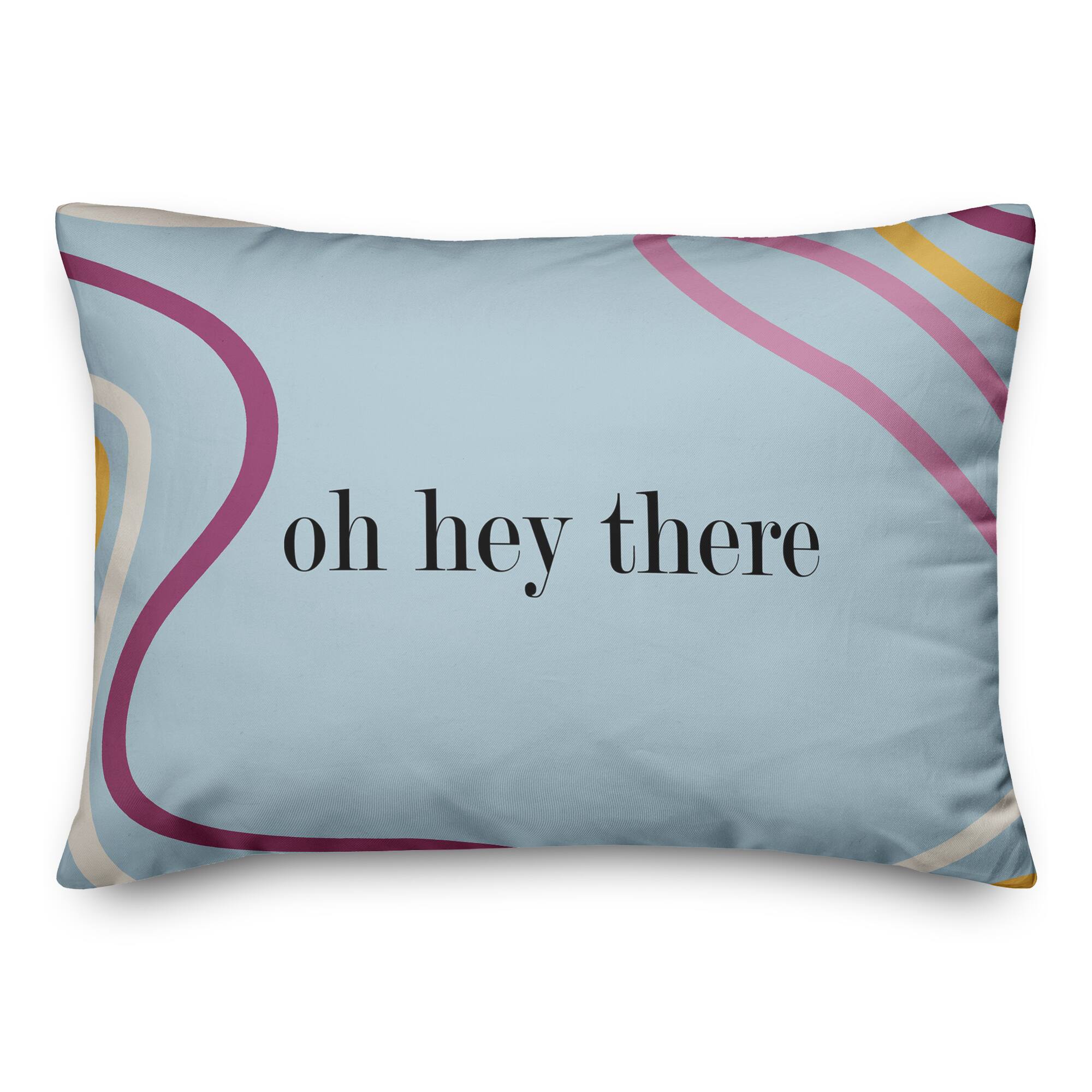 Oh Hey There Throw Pillow