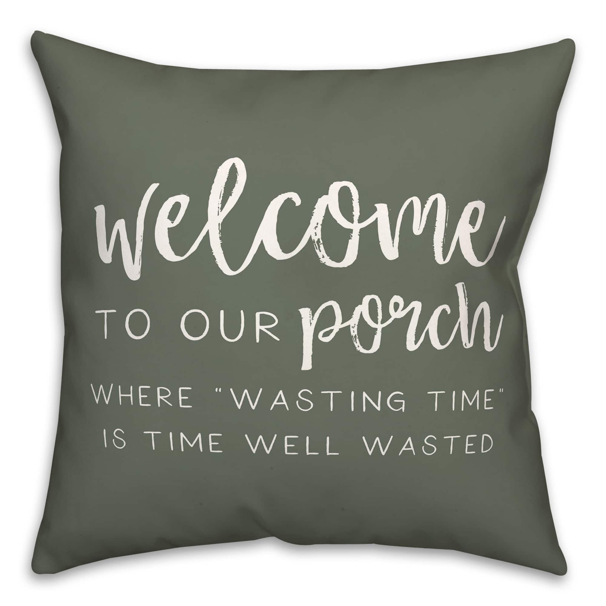18" x 18" Welcome to Our Porch Versatile Throw Pillow