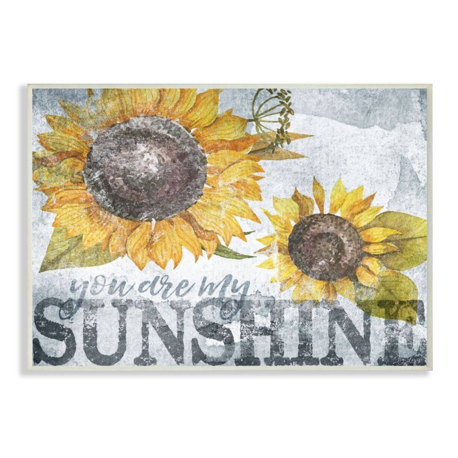 Stupell Industries You Are My Sunshine Distressed Sunflower Wall Plaque