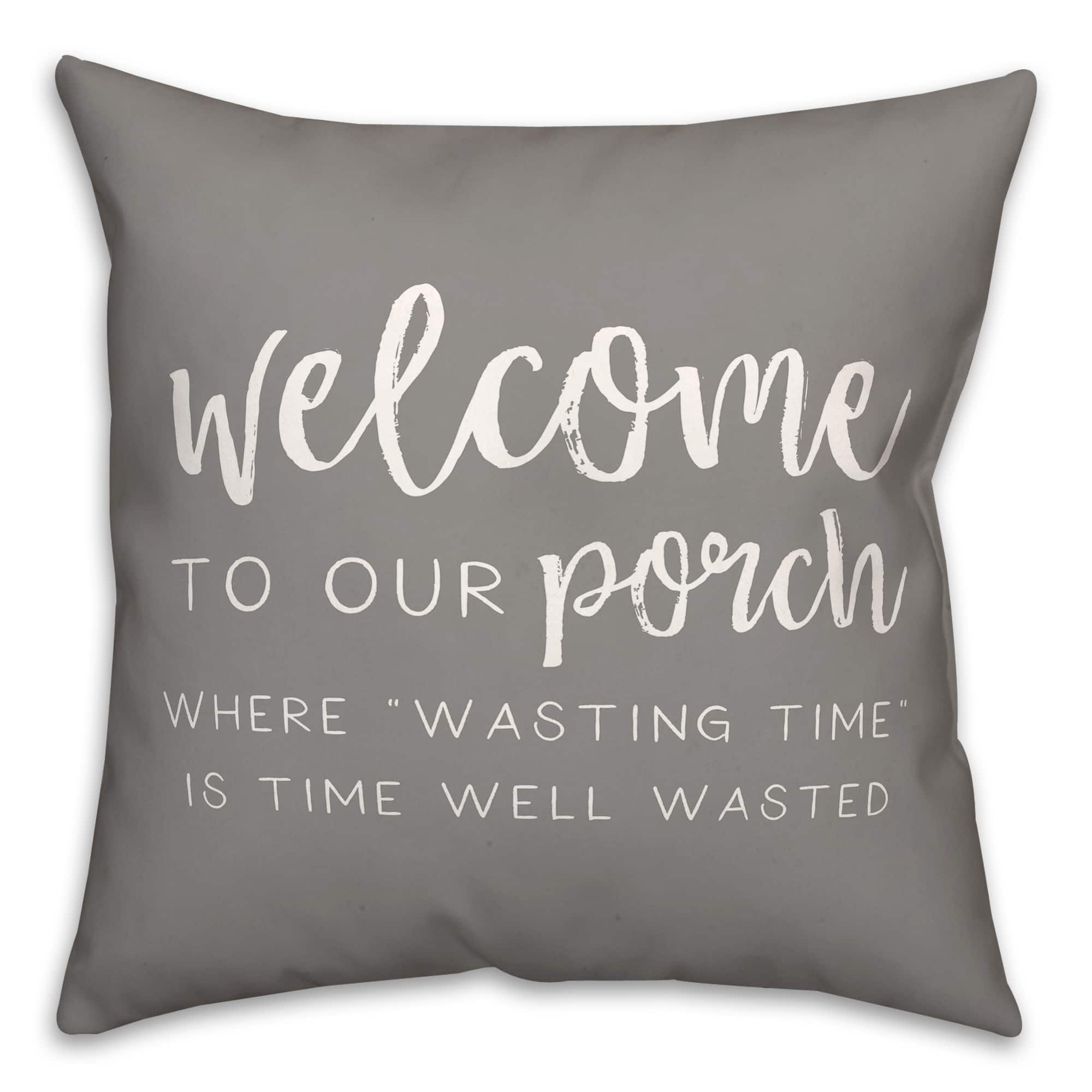 18" x 18" Welcome to Our Porch Versatile Throw Pillow