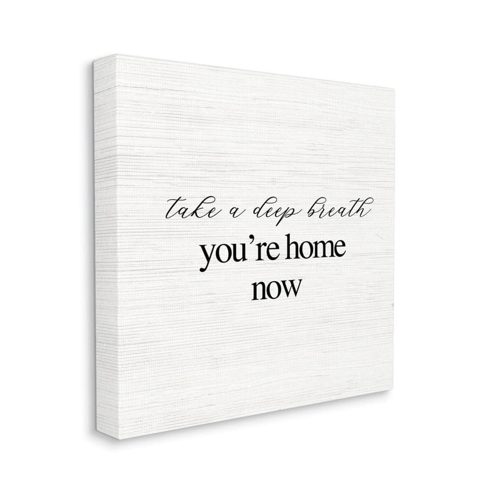Stupell Industries Take A Deep Breath You're Home Phrase Simple Design Canvas Wall Art