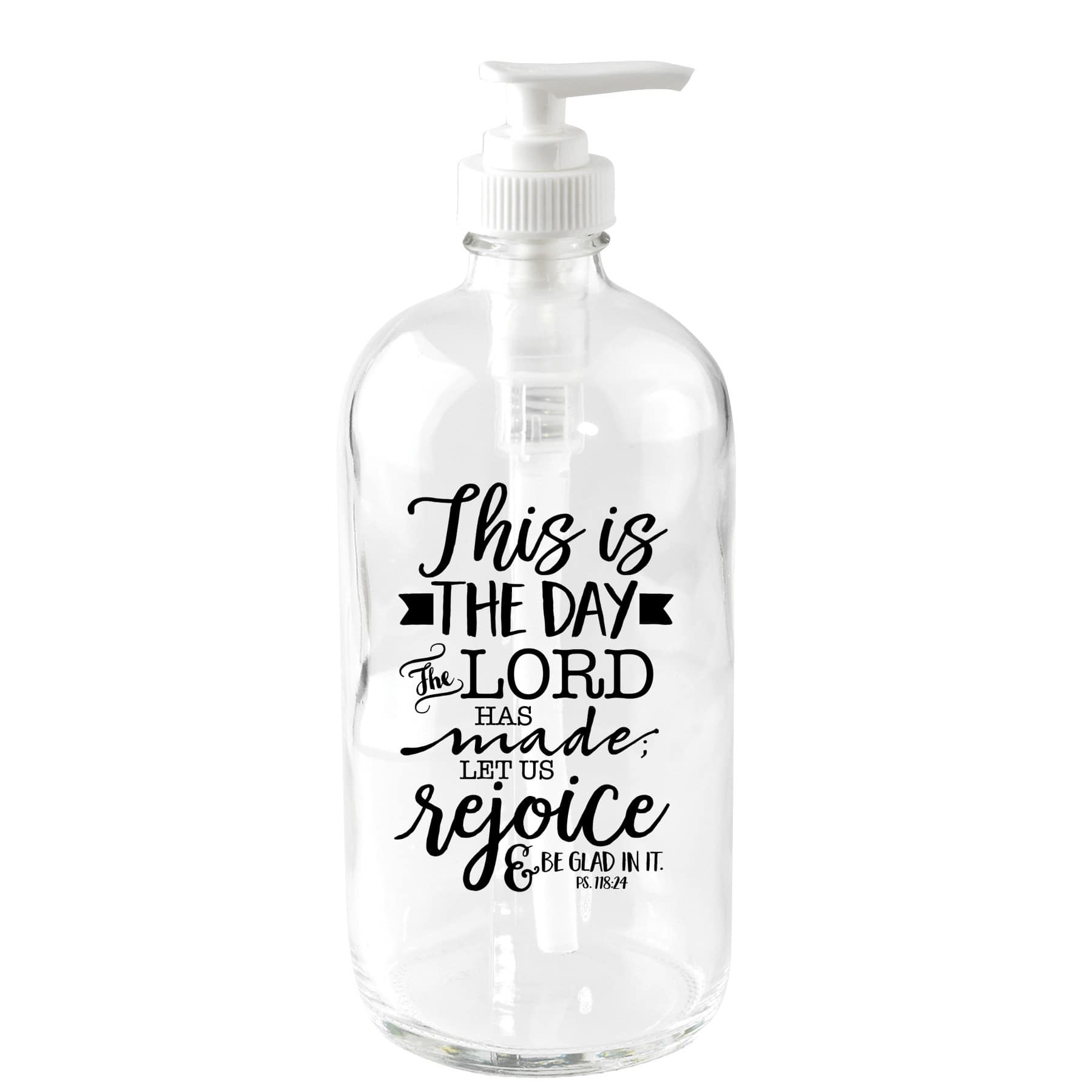 This Is The Day Glass Soap Dispenser