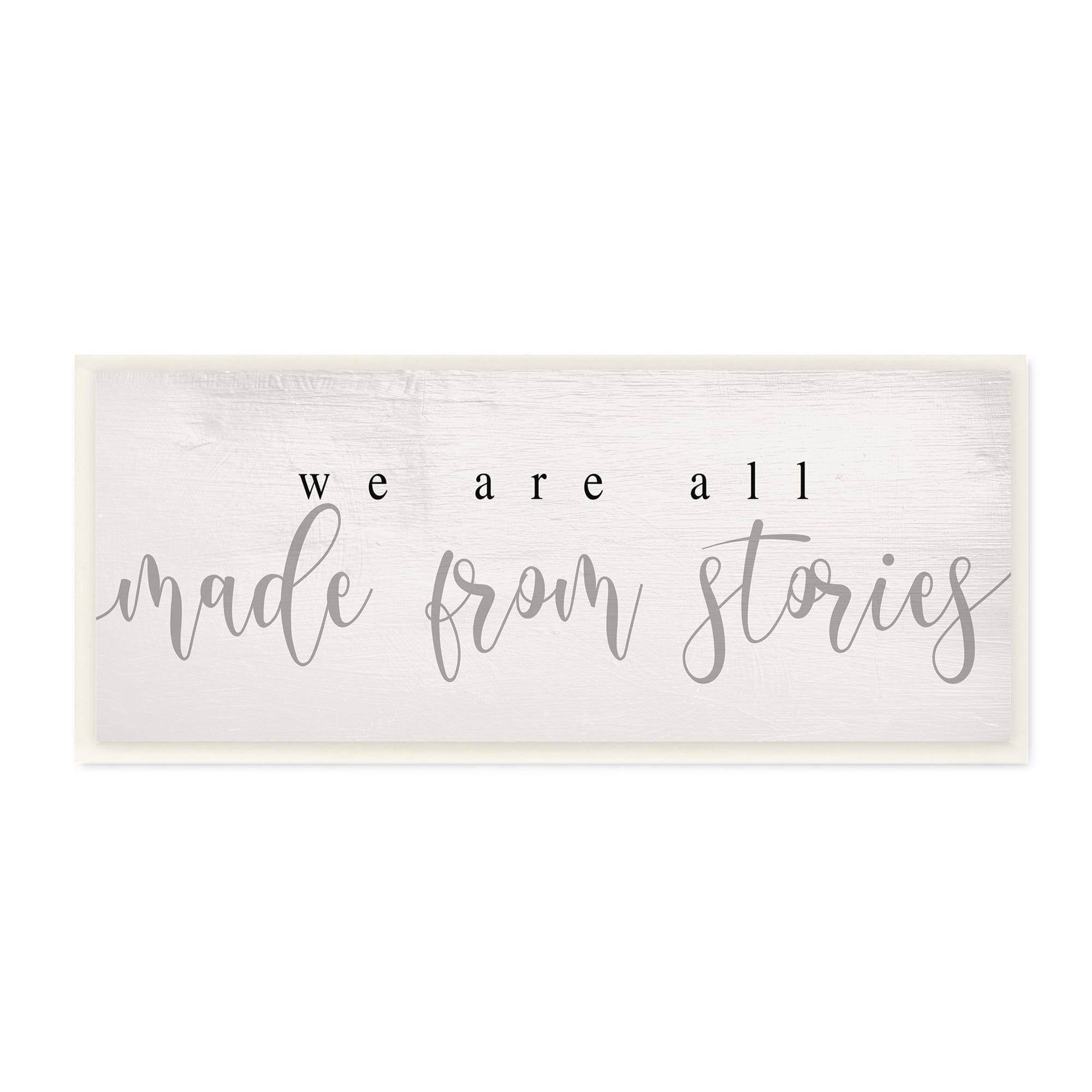 Stupell Industries We Are Made From Stories Phrase Motivational Family,7" x 17"