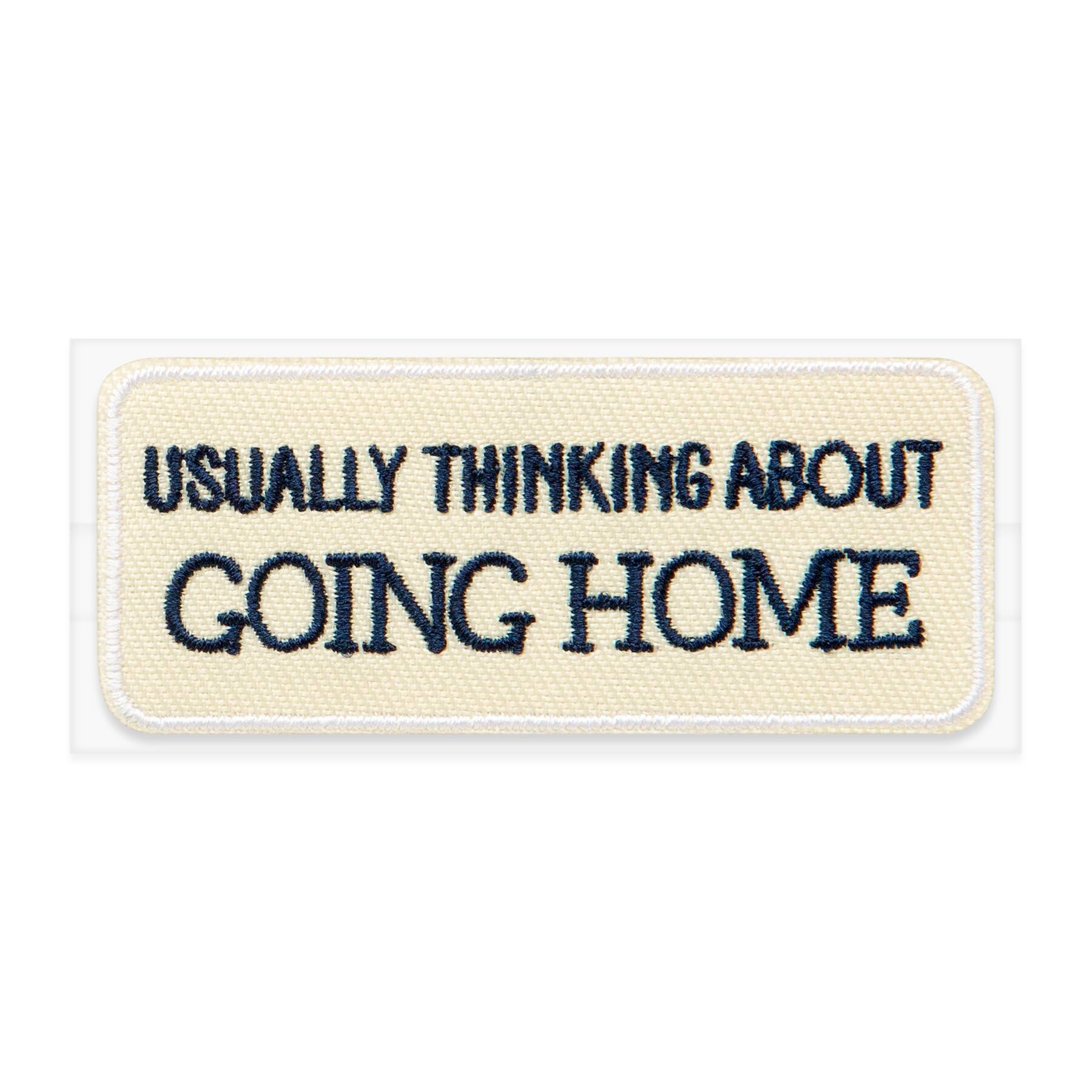 Iron-On & Adhesive Usually Thinking About Going Home Patch by Make Market®