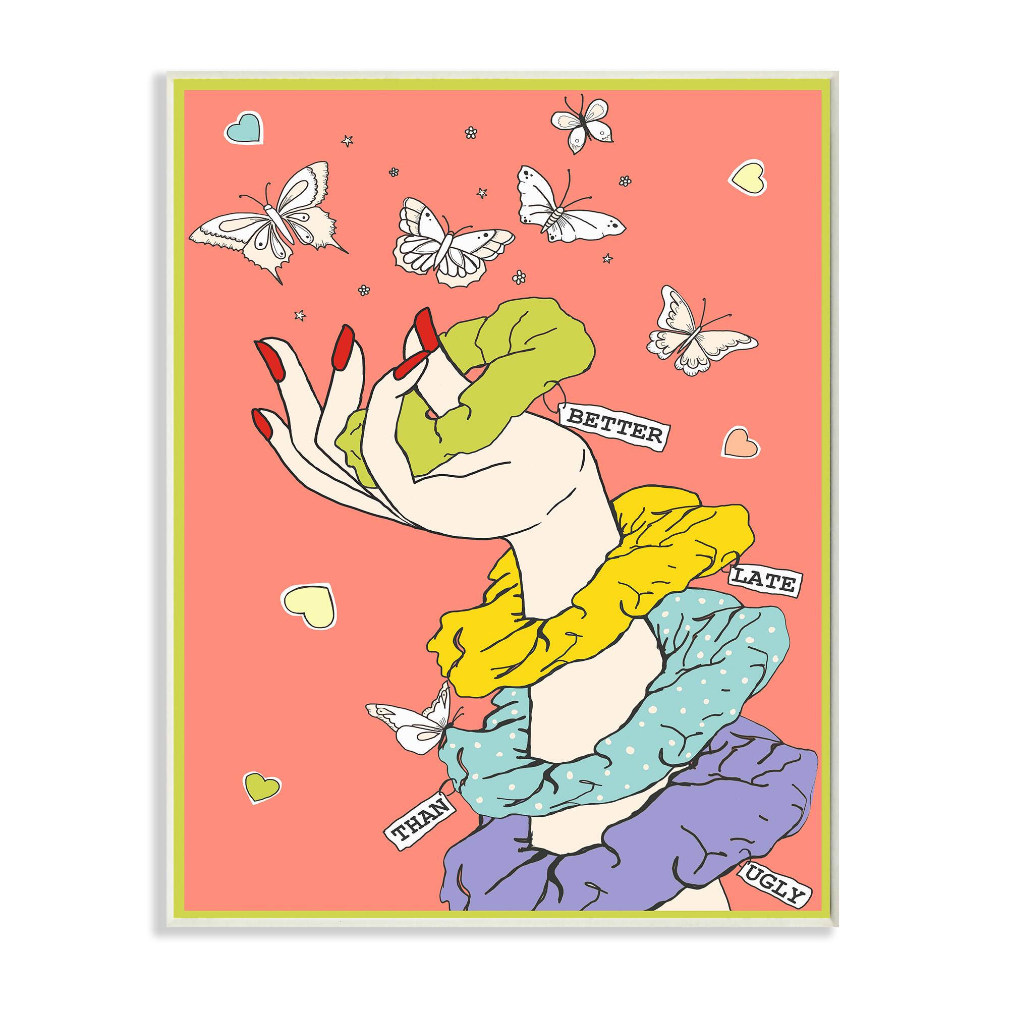 Stupell Industries Better Late Than Ugly Scrunchies Wall Plaque