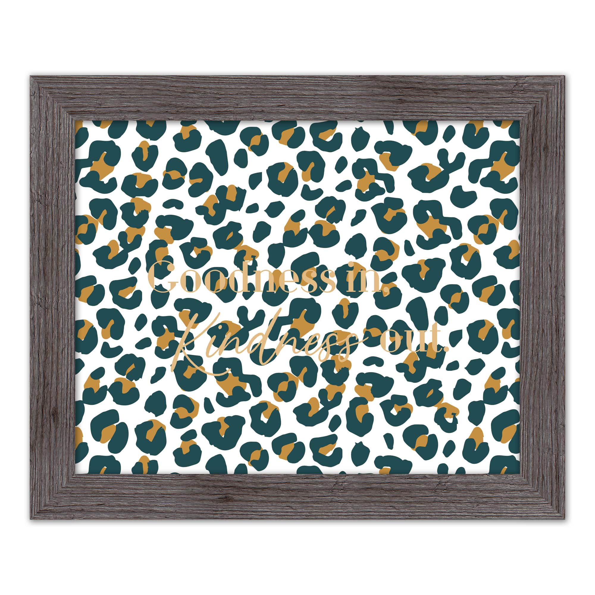 Goodness in Kindness Out Leopard Print in Gray Frame